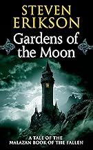 Best Gardens of the Moon: Book One of The Malazan Book of the Fallen Reviews