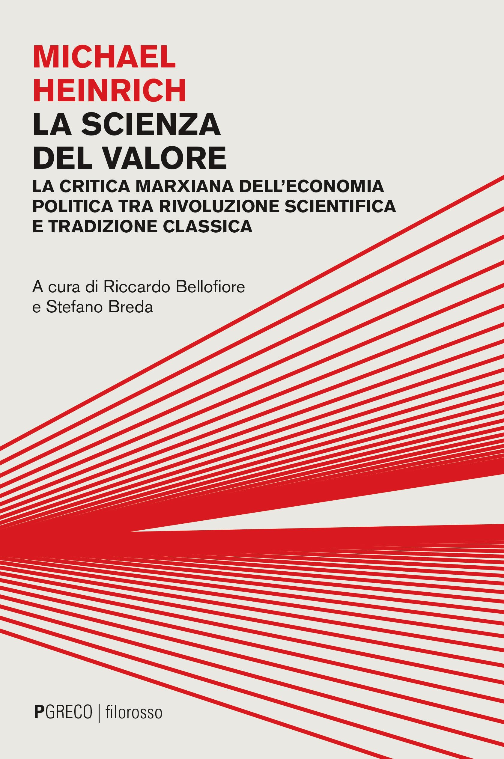 La scienza del valore. La critica marxiana dell'economia politica tra rivoluzione scientifica e tradizione classica