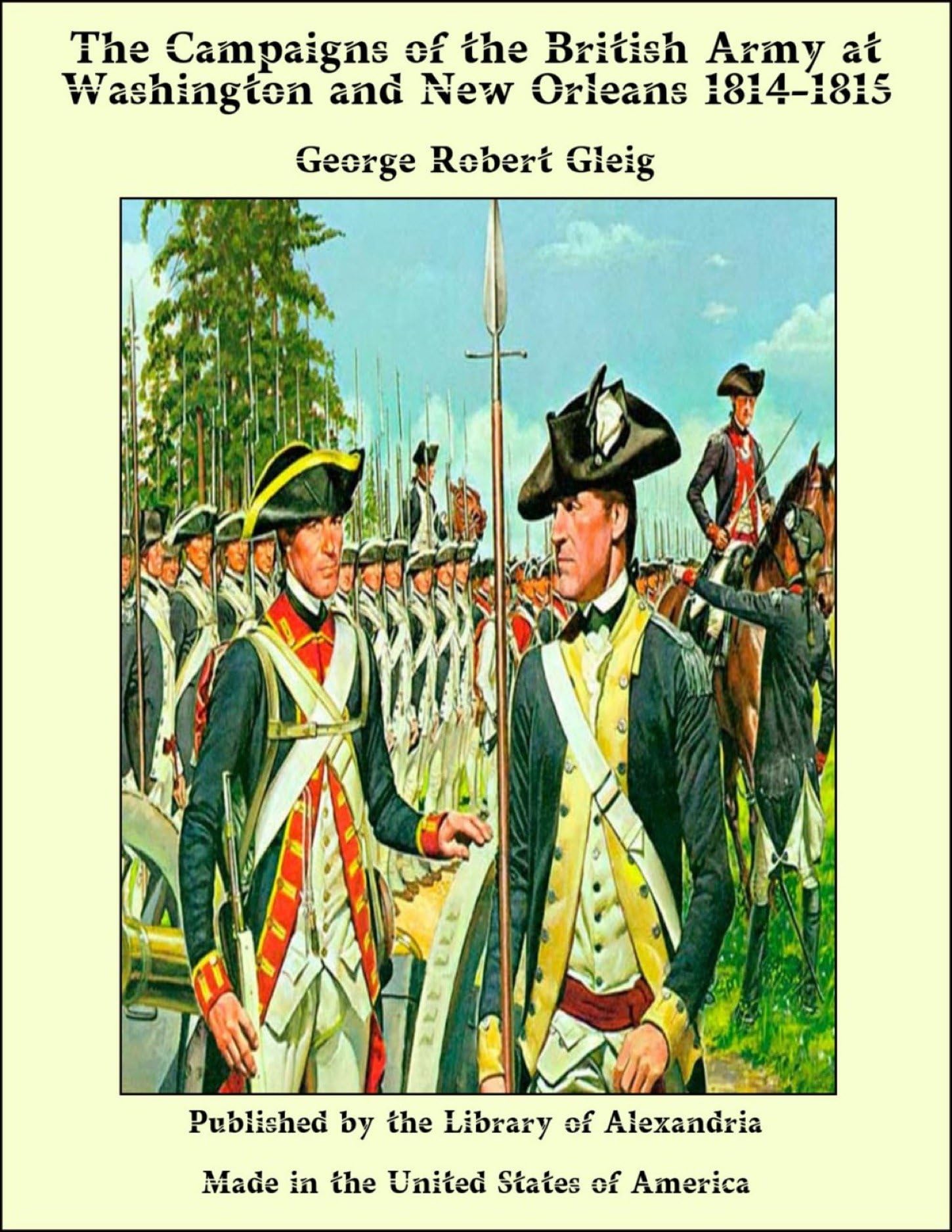 The Campaigns of the British Army at Washington and New Orleans