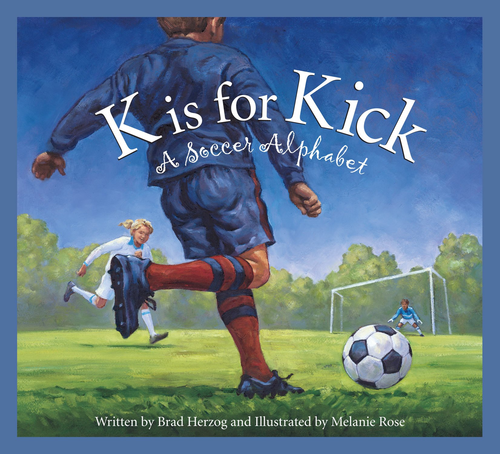 K is for Kick: A Soccer Alphabet (Sports Alphabet)