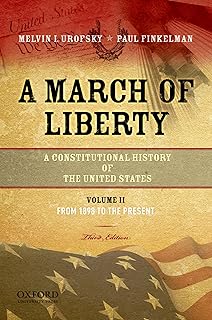 A March of Liberty: A Constitutional History of the United States, Volume 2: From 1898 to the Present