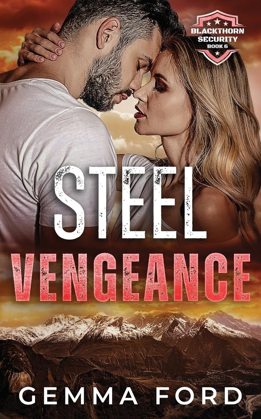 Steel Vengeance: A gripping, second-chances, enemies-to-lovers romance (Blackthorn Security)