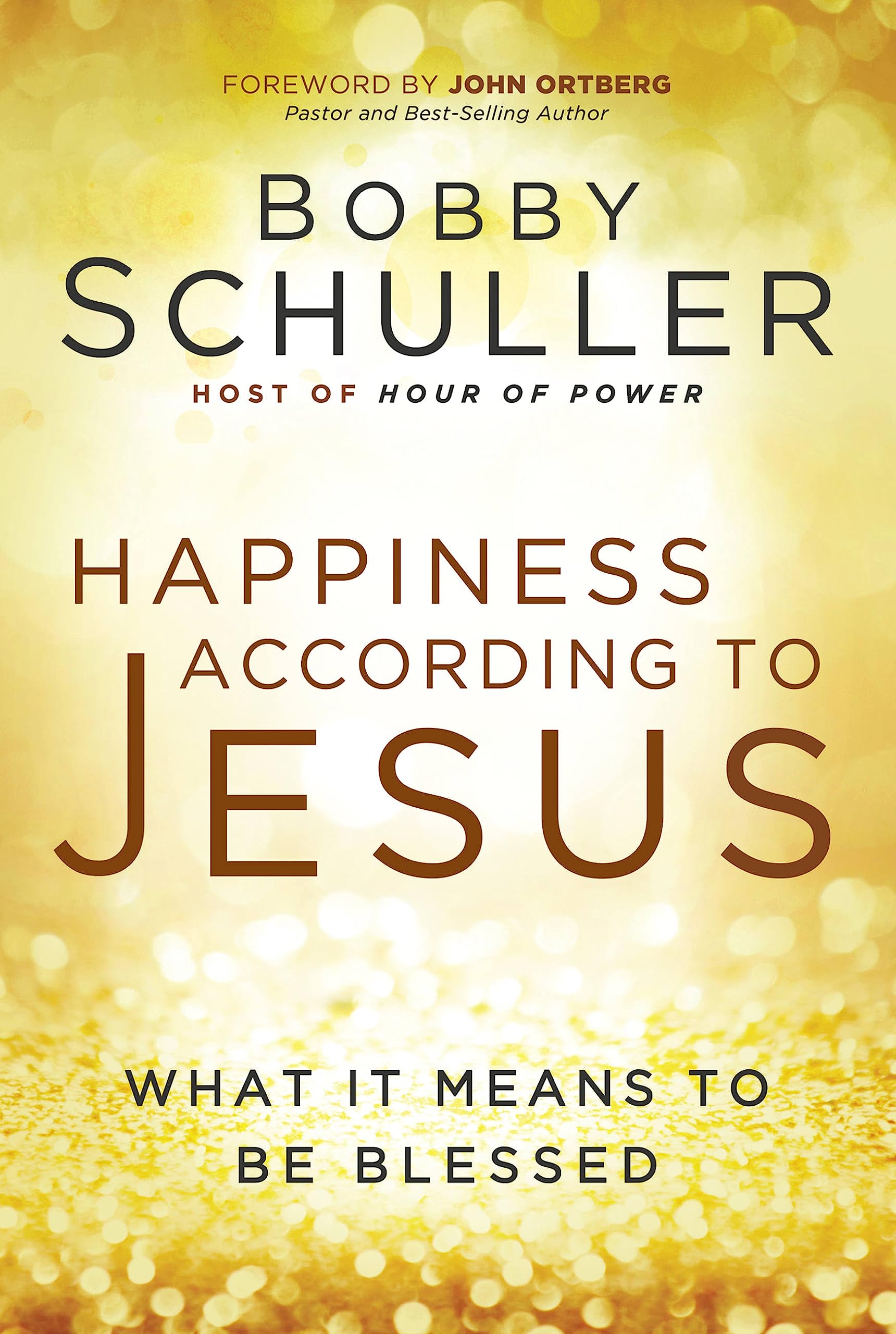 Happiness According to Jesus: What It Means to be Blessed