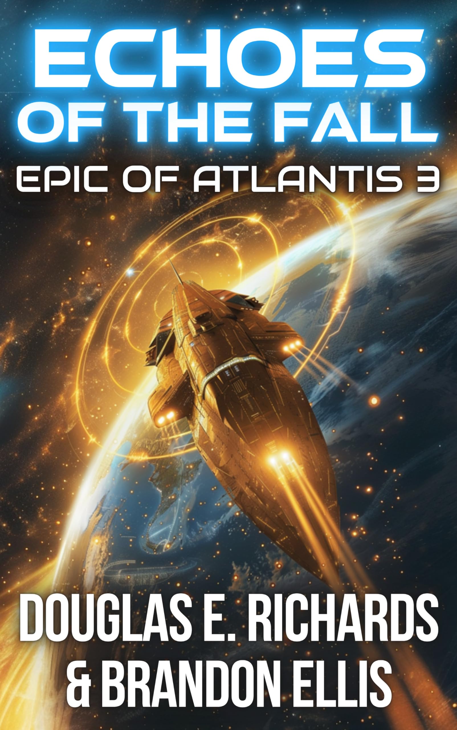 Echoes of the Fall: A Science-Fiction Thriller (Epic of Atlantis Book 3)