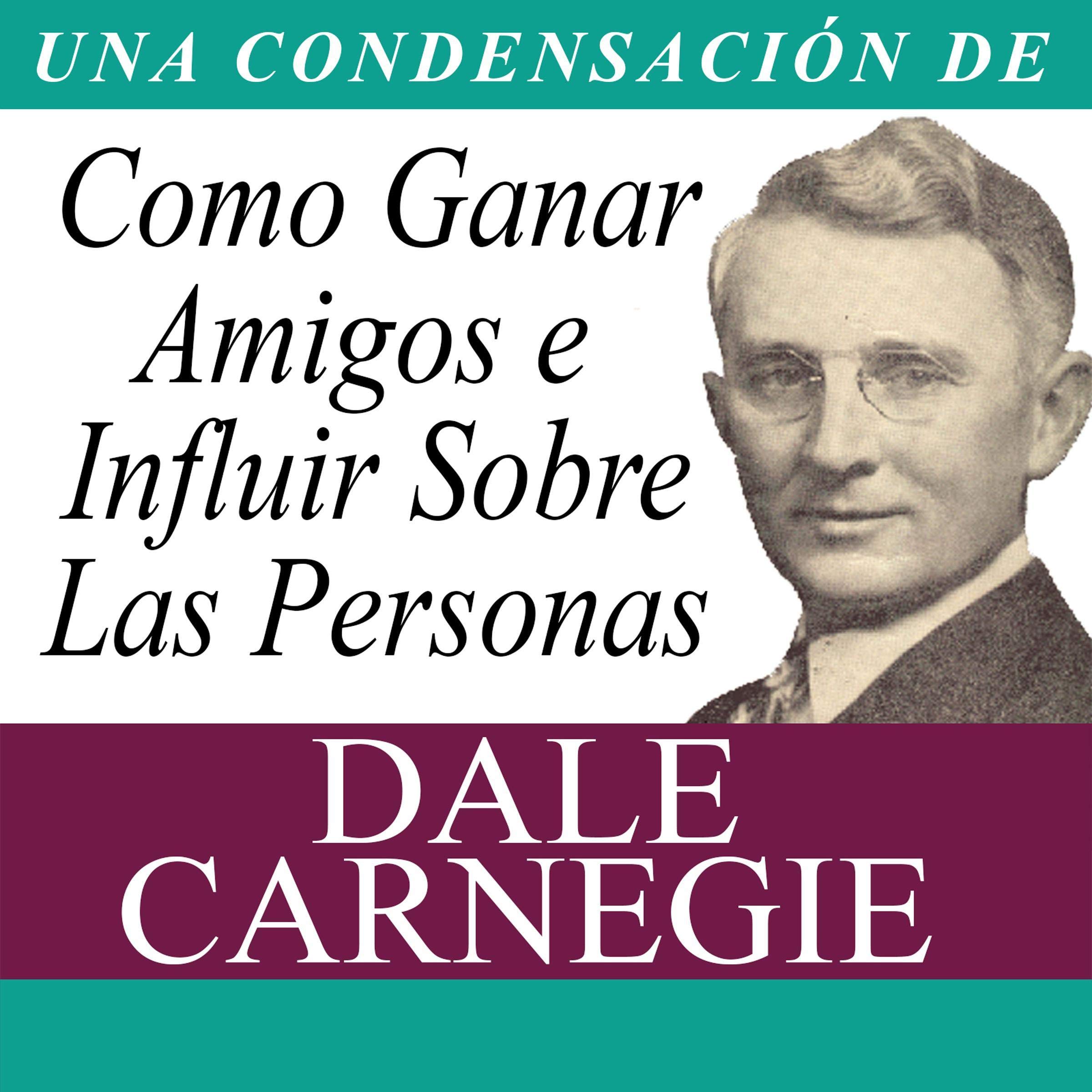 Cover art for Como Ganar Amigos e Influir Sobre Las Personas (Condensado) [How to Win Friends and Influence People (Abridged)]