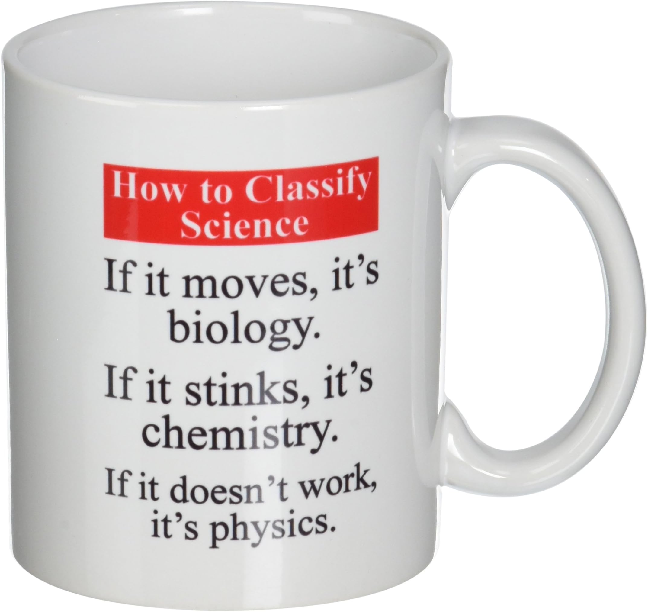 Funny Mug - How to clasify science. Biology. Chemistry. Physics - 11 OZ Coffee Mugs - Funny Inspirational and sarcasm - By A Mug To Keep TM