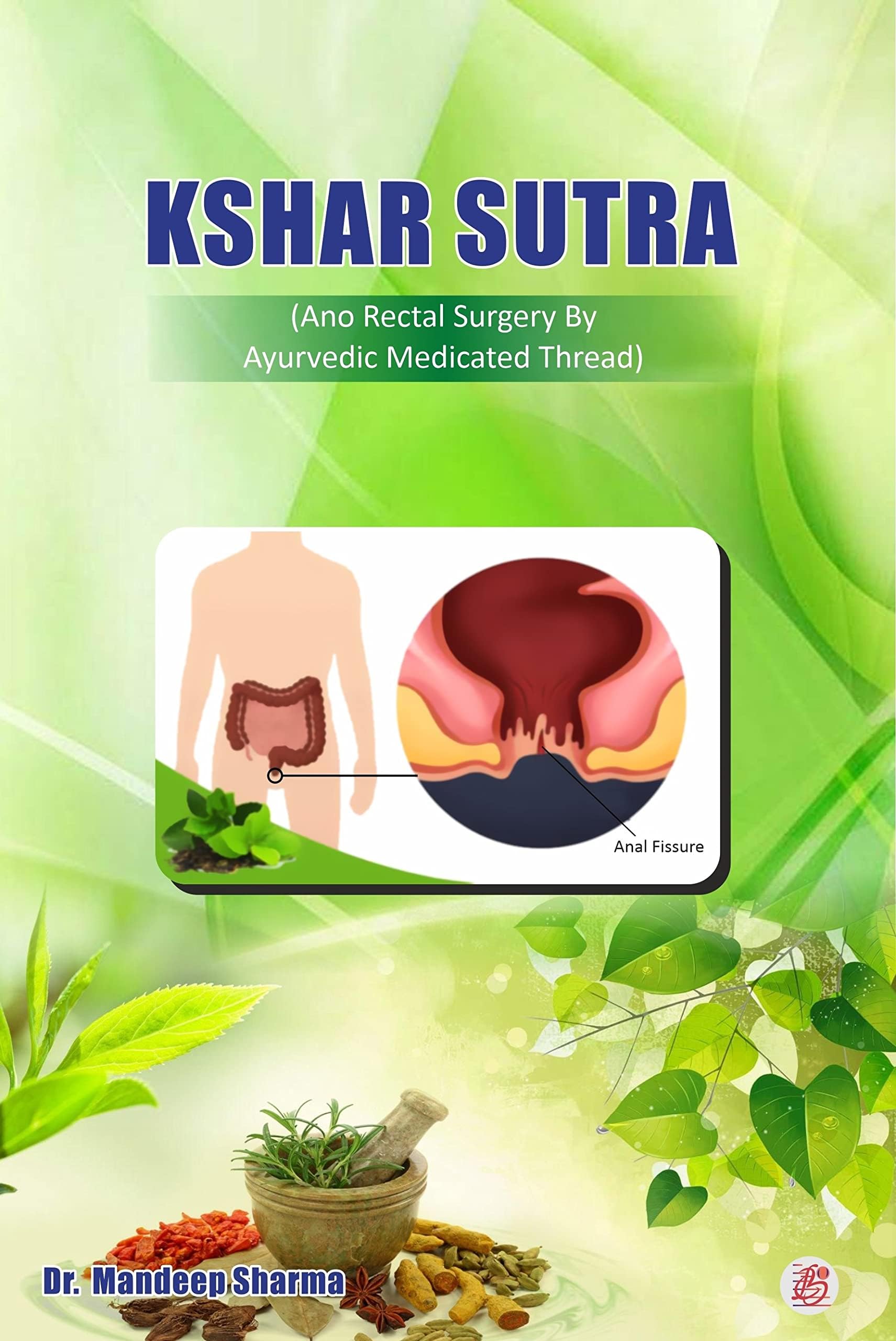 Kshar Sutra [Paperback] Dr. Mandeep Sharma Paperback – 21 February 2022
