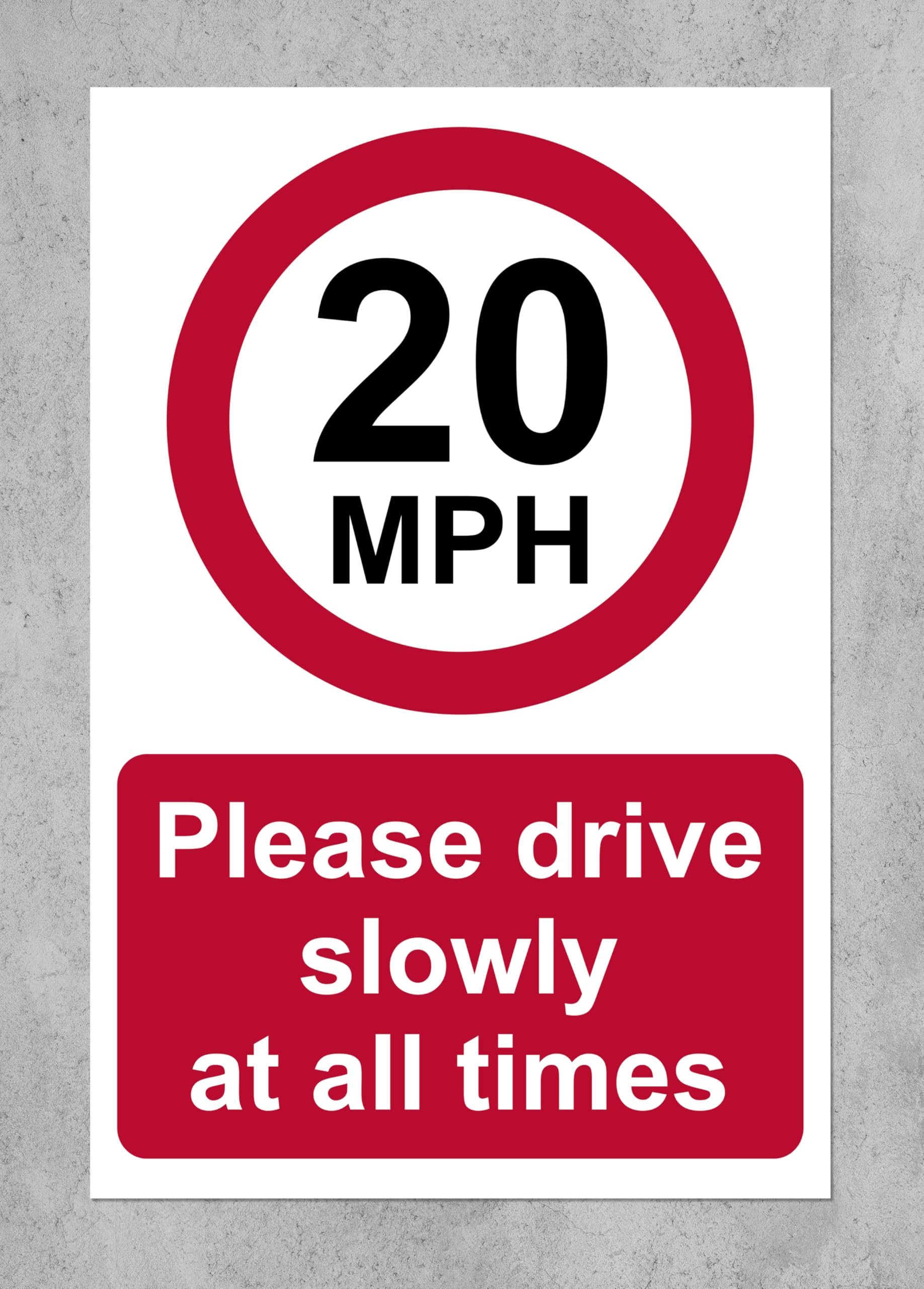 Please drive slowly at all times 20 mph speed limit - 1mm Plastic sign (400mm x 300mm)