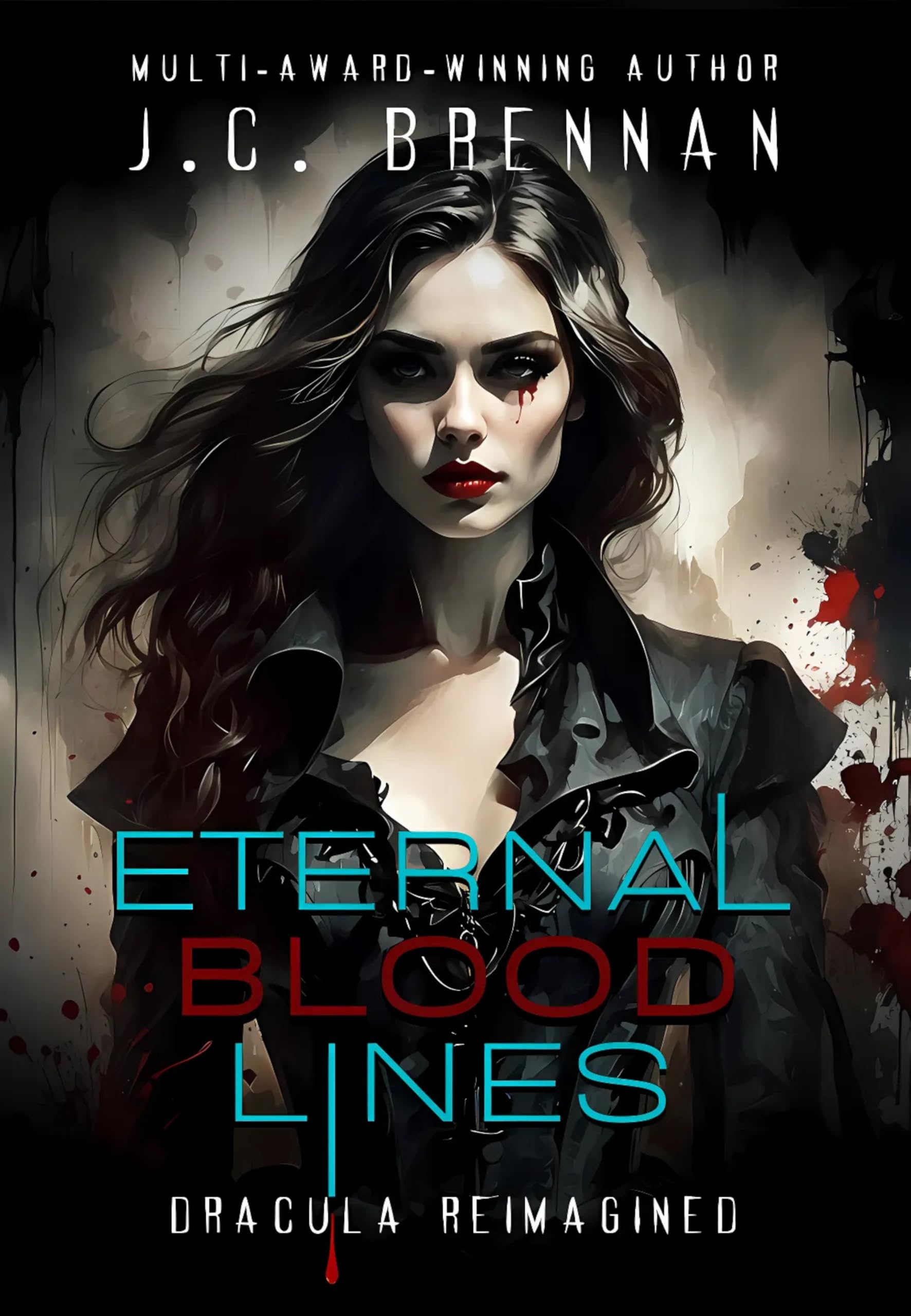 Eternal Bloodlines: Dracula Reimagined | A Dark Fantasy, Horror, and Vampire Suspense Novel