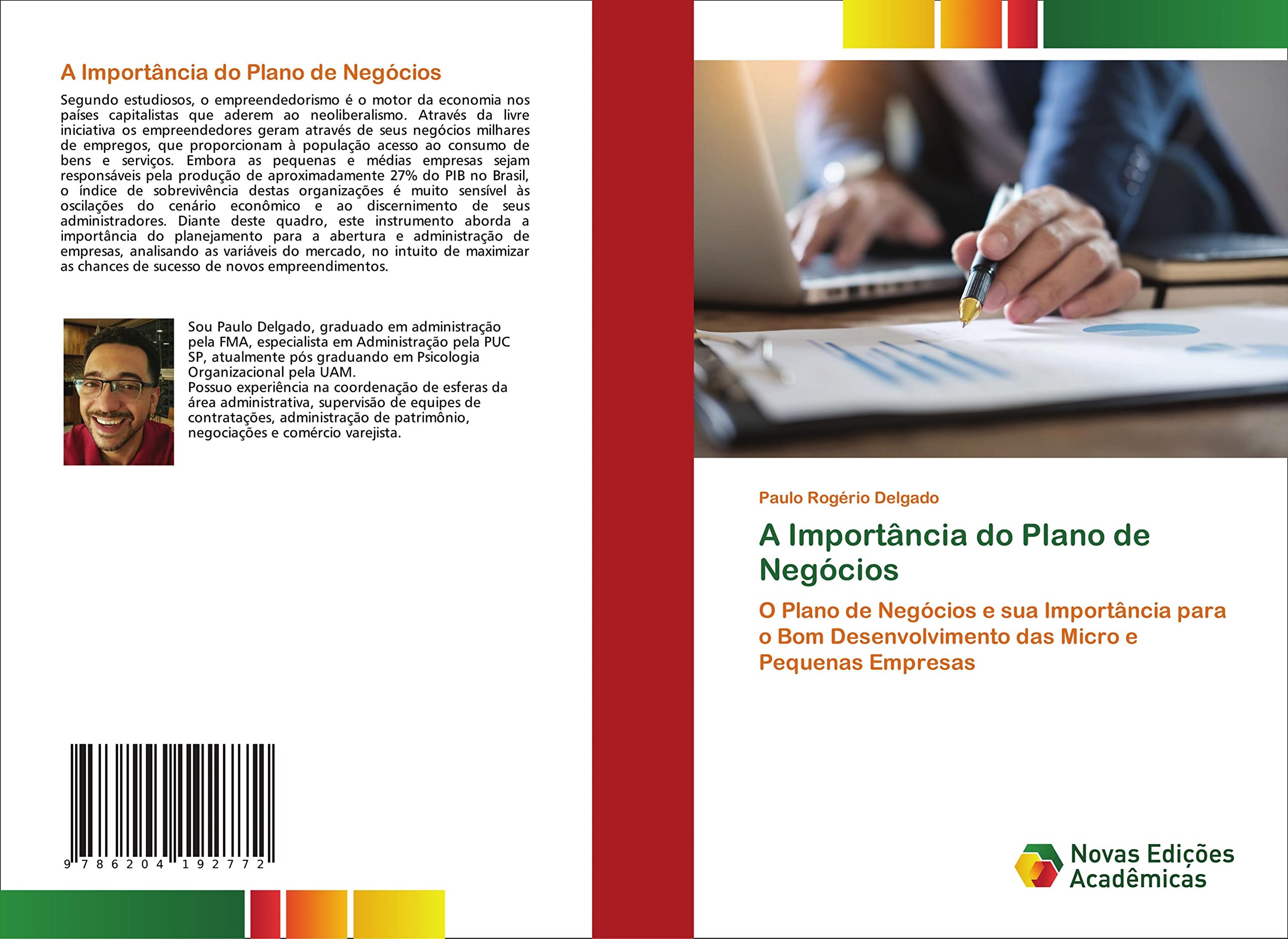 A Importância do Plano de Negócios: O Plano de Negócios e sua Importância para o Bom Desenvolvimento das Micro e Pequenas Empresas