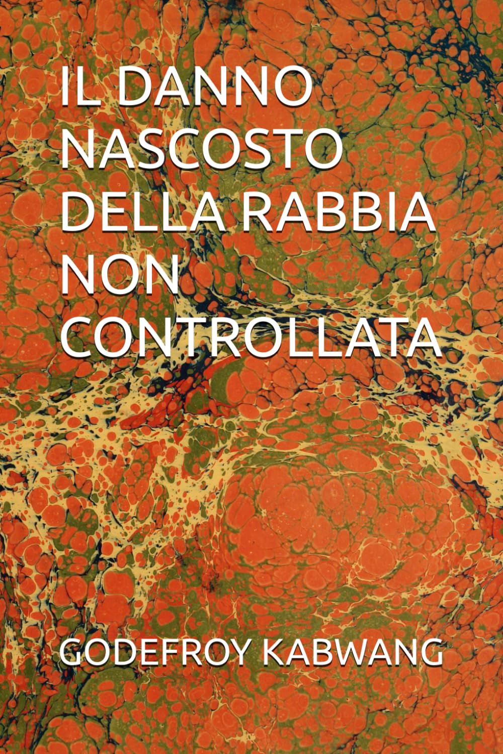 IL DANNO NASCOSTO DELLA RABBIA NON CONTROLLATA