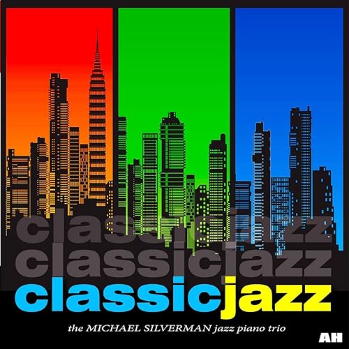 Amazon Music Michael Silverman Jazz Piano TrioのClassic Jazz Best of
