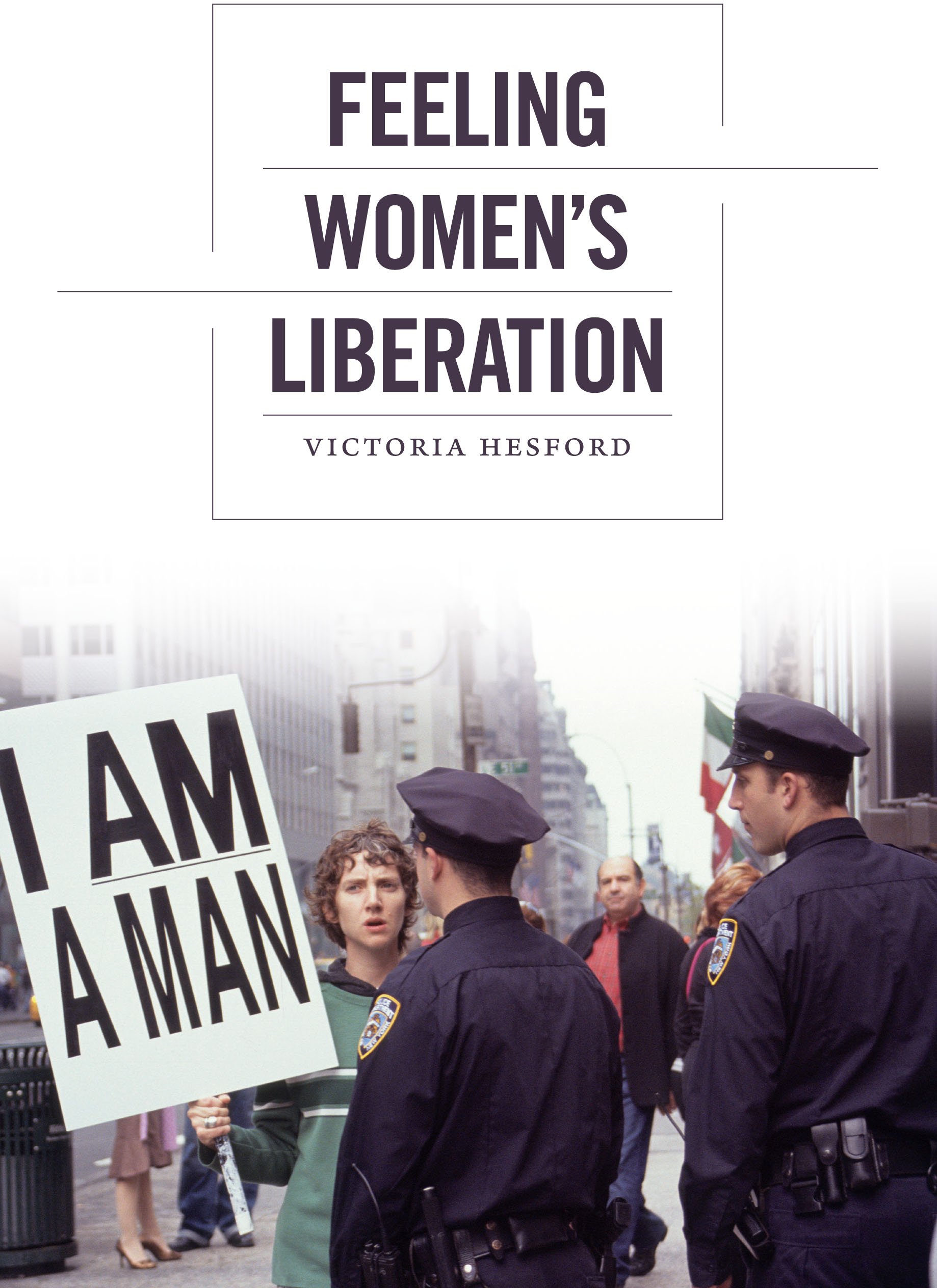 Feeling Women’s Liberation (Next Wave: New Directions in Women's Studies)