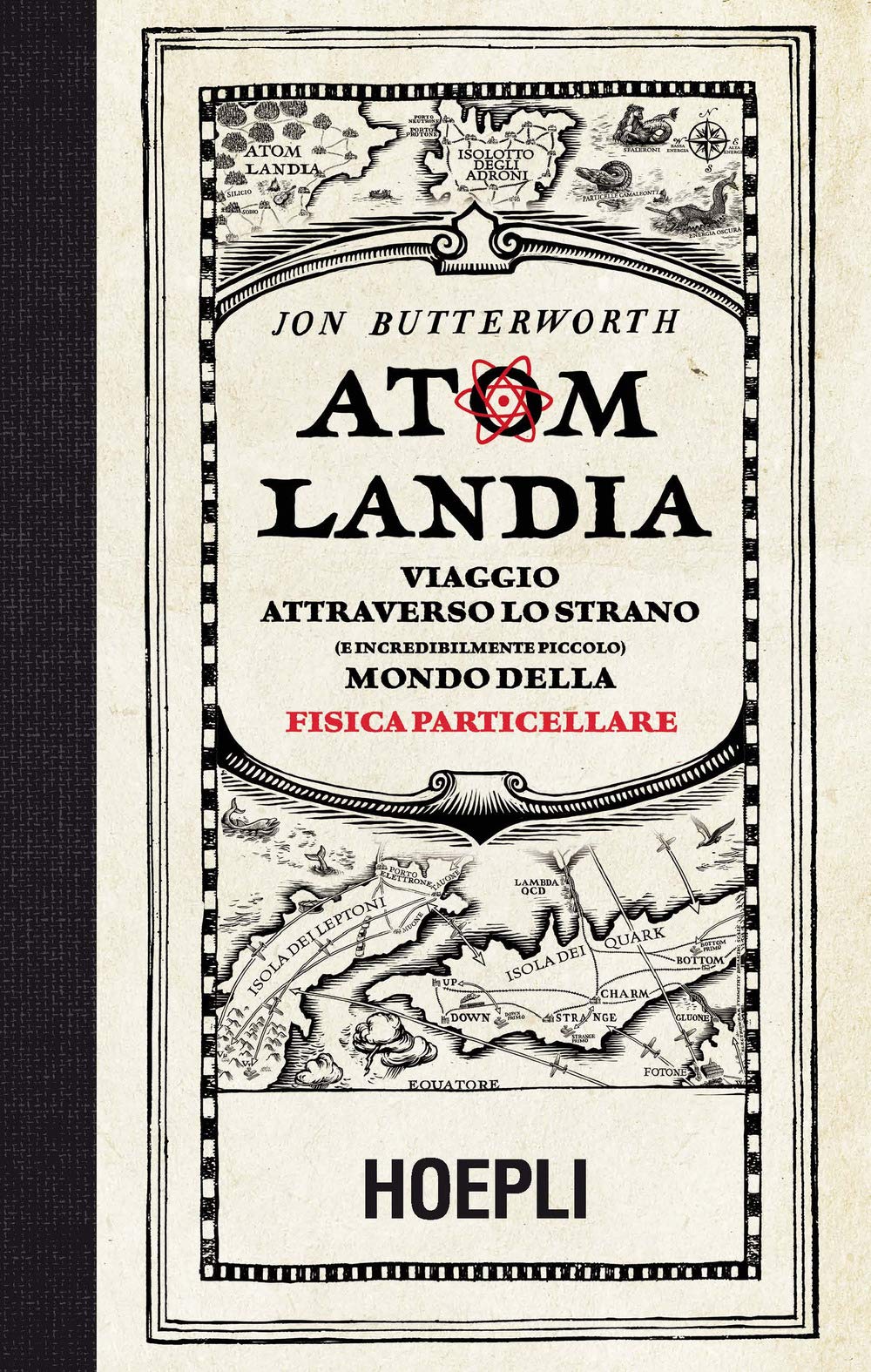 Atomlandia. Viaggio Attraverso Lo Strano (E Incredibilmente Piccolo) Mondo Della Fisica Nucleare - 4