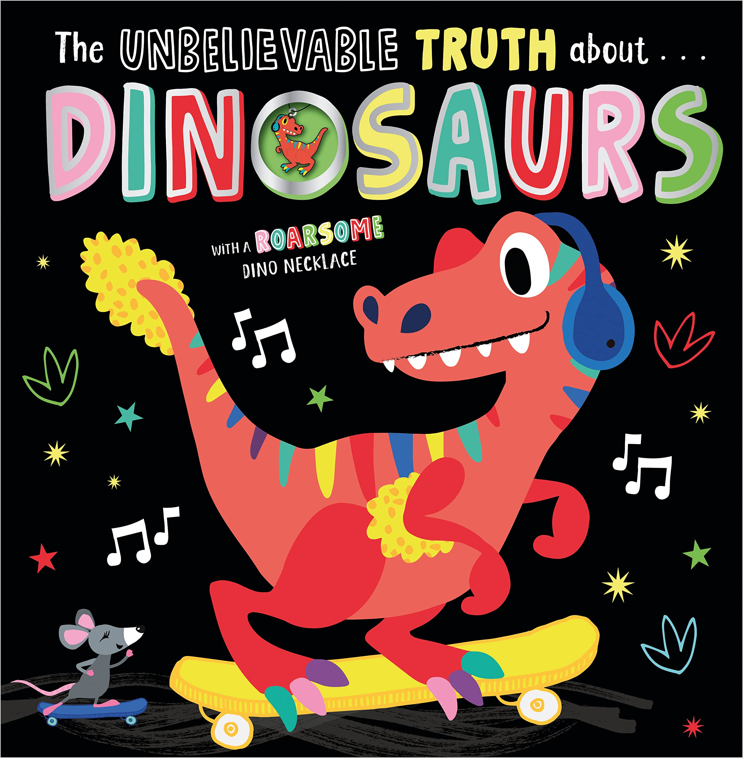 THE UNBELIEVABLE TRUTH ABOUT DINOSAURS by Holly Lansley PAPERBACK 9781803370958