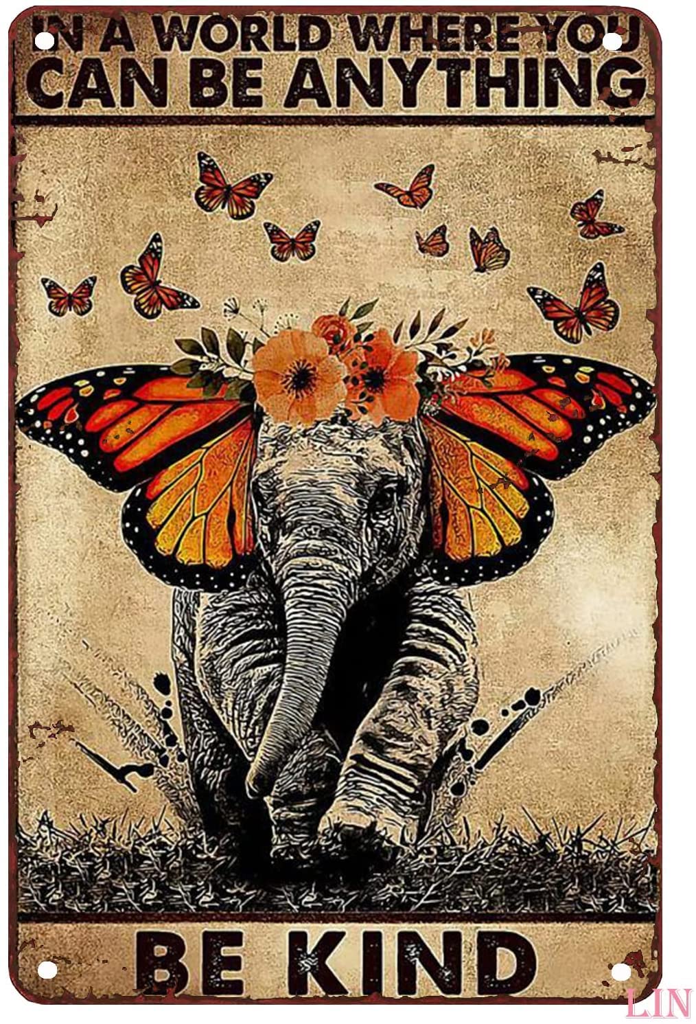 Tin Signs for Garage Butterfly Elephant in A World Where You Can Be Anything Be Kind Tin Sign Chic Art Wall Metal Decorations Funny Iron Plaque Signs Gift for Living Room Office 8x12 Inches