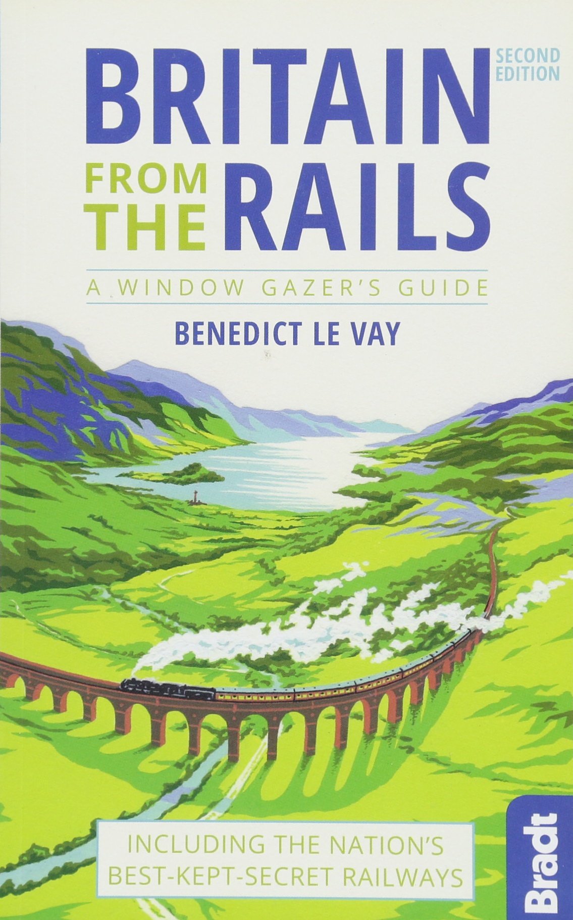 Britain from the Rails: A Window Gazer's Guide (Bradt Rail Guides)
