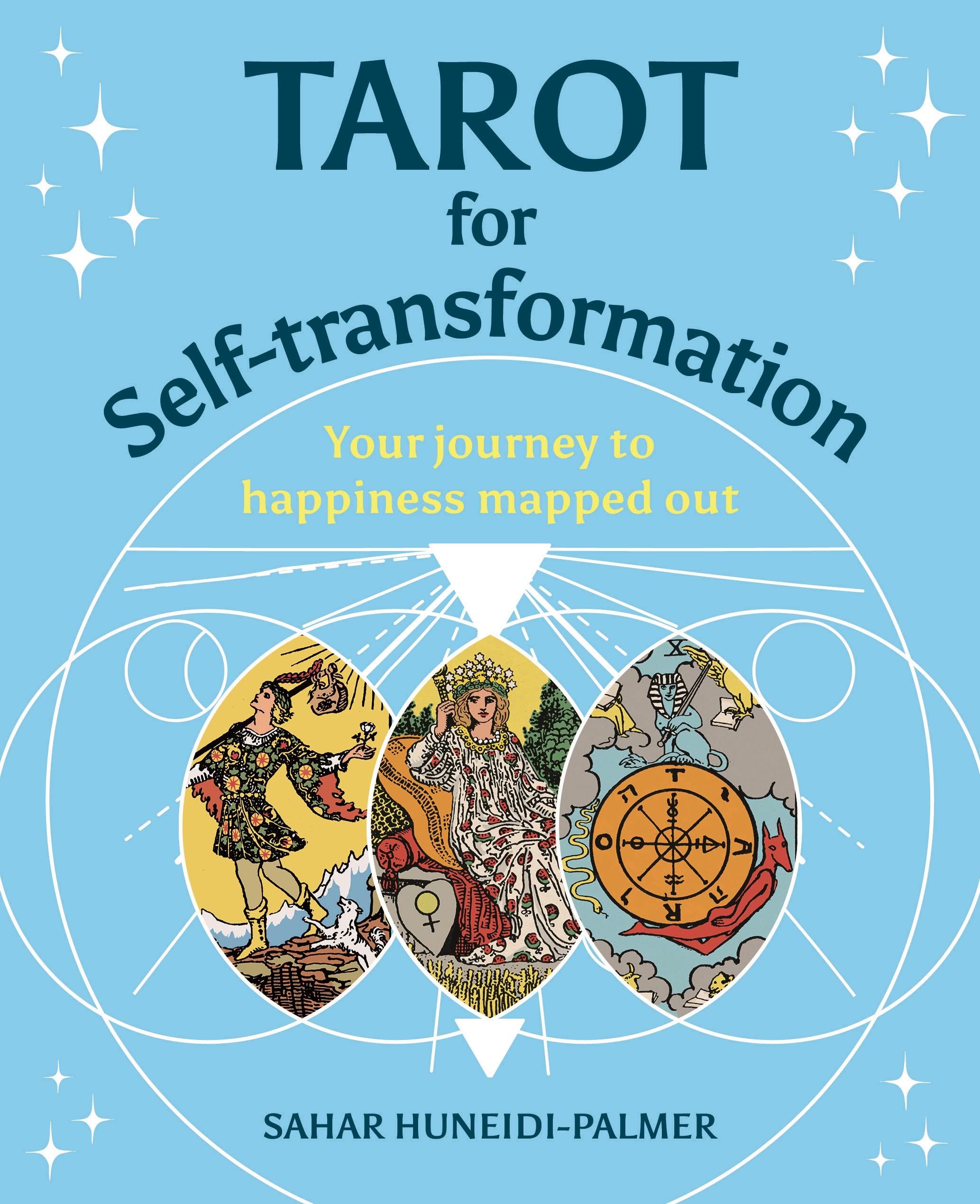 Tarot for Self-transformation: Your Journey to Happiness Mapped Out (Your Powerful Potential)