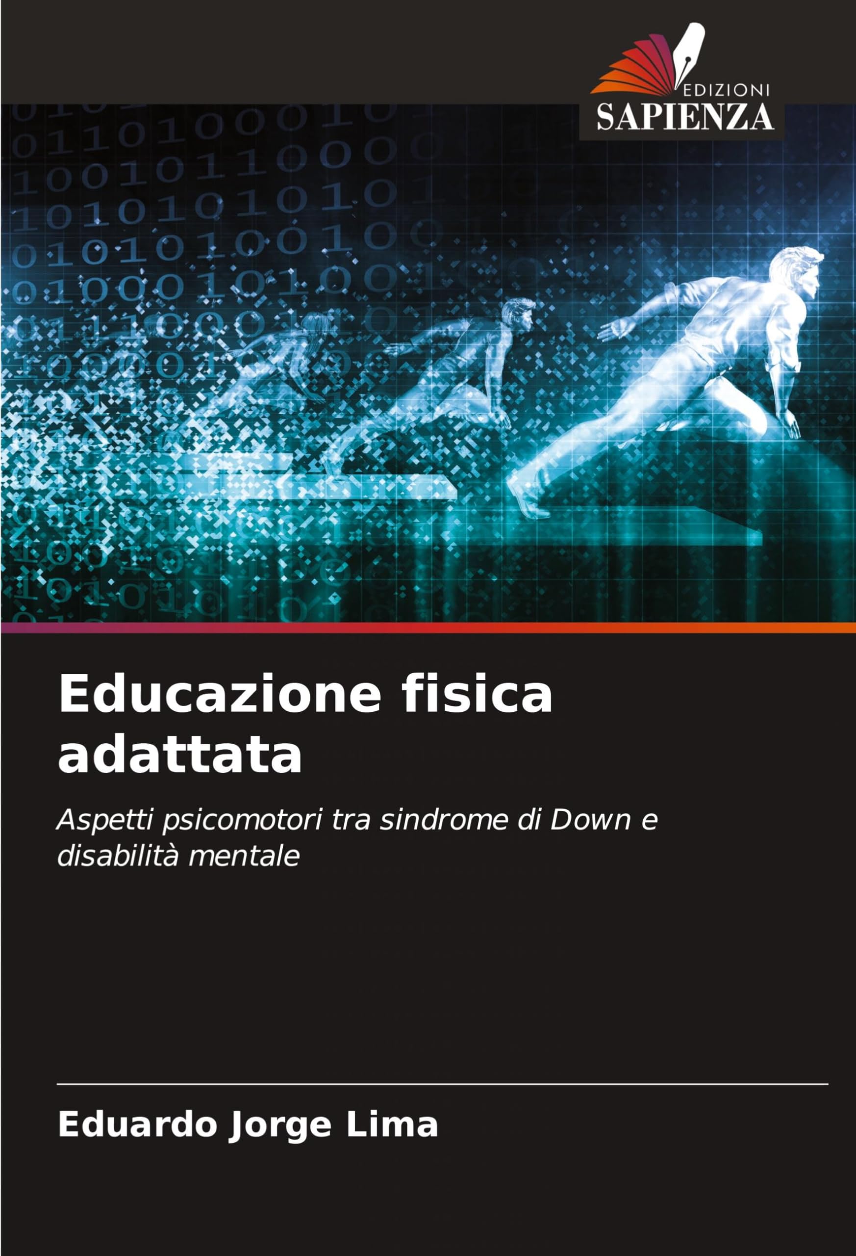 Educazione fisica adattata: Aspetti psicomotori tra sindrome di Down e disabilità mentale