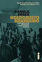 Holocausto Brasileiro: Genocídio: 60 mil mortos no maior hospício do Brasil