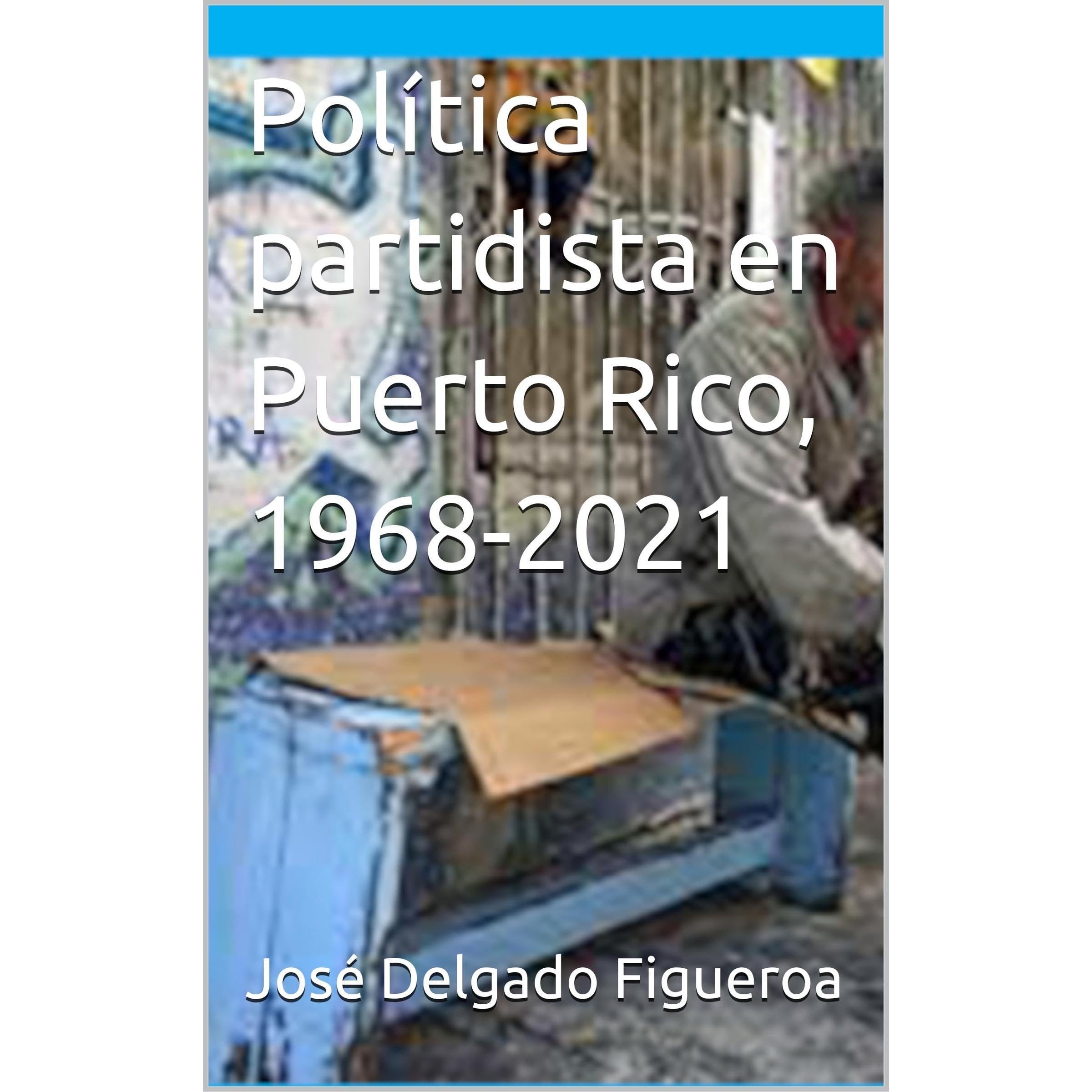 Política partidista en Puerto Rico, 1968-2021