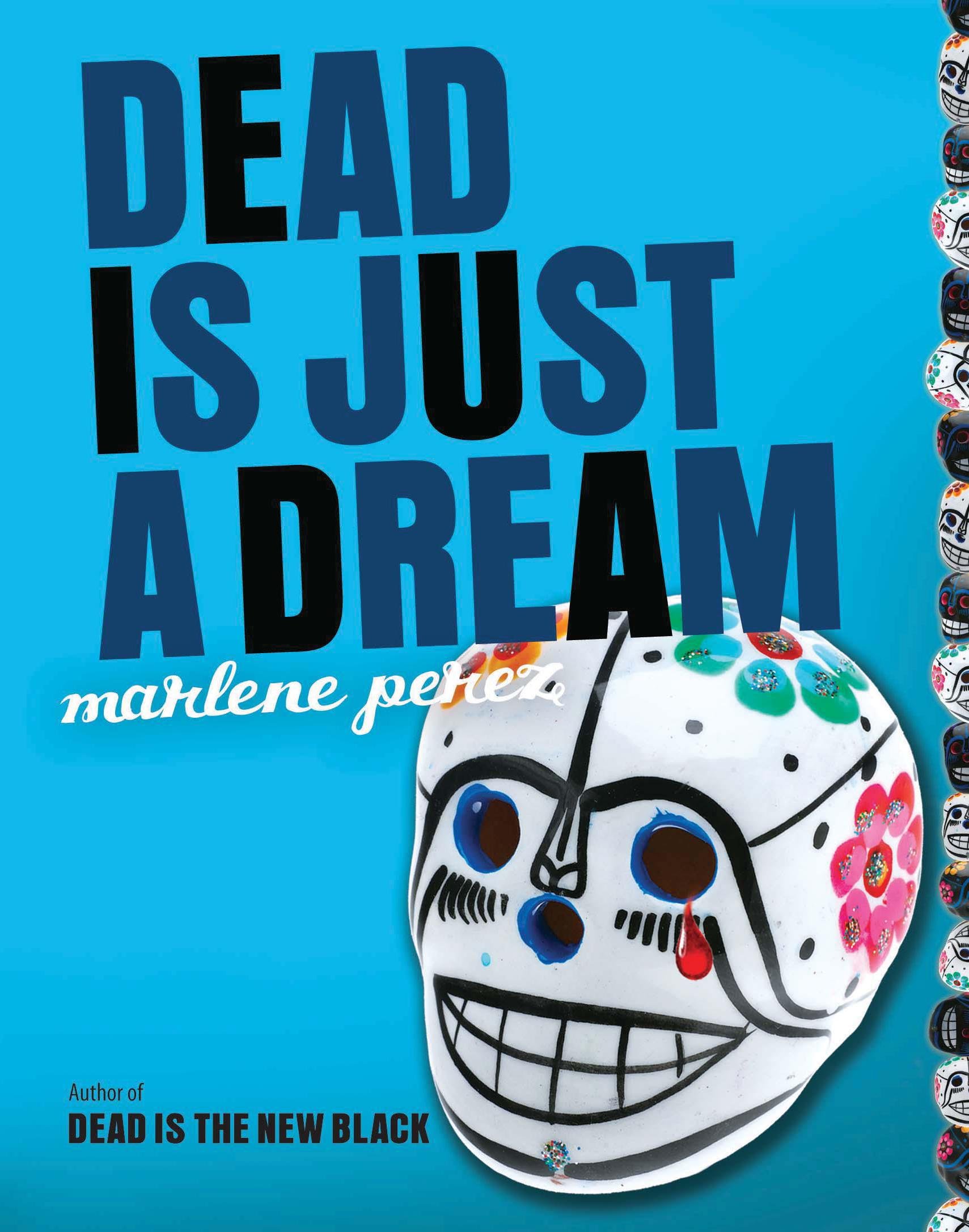 Dead Is Just a Dream (Dead Is series Book 8)