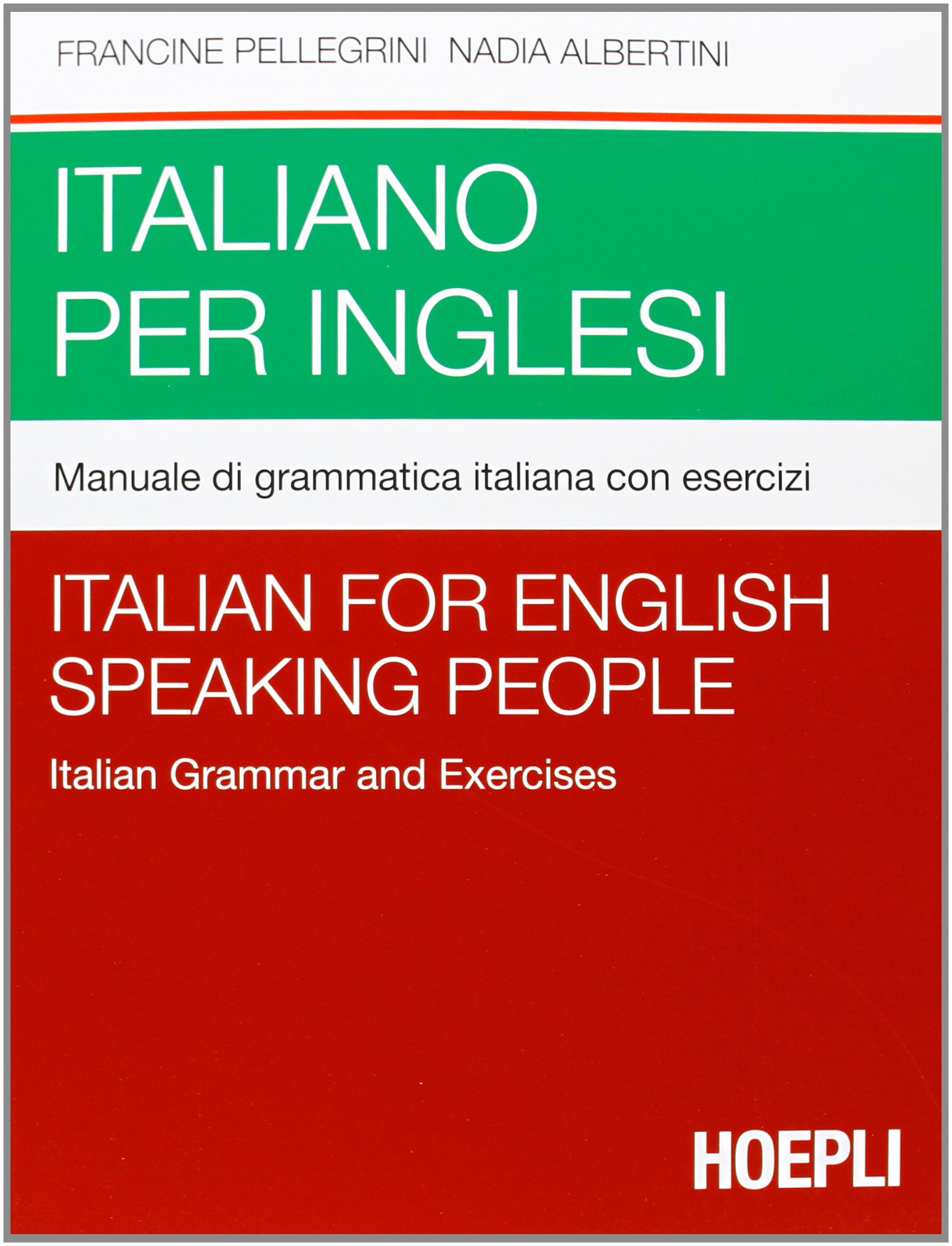 Italiano per inglesi. Manuale di grammatica italiana con esercizi
