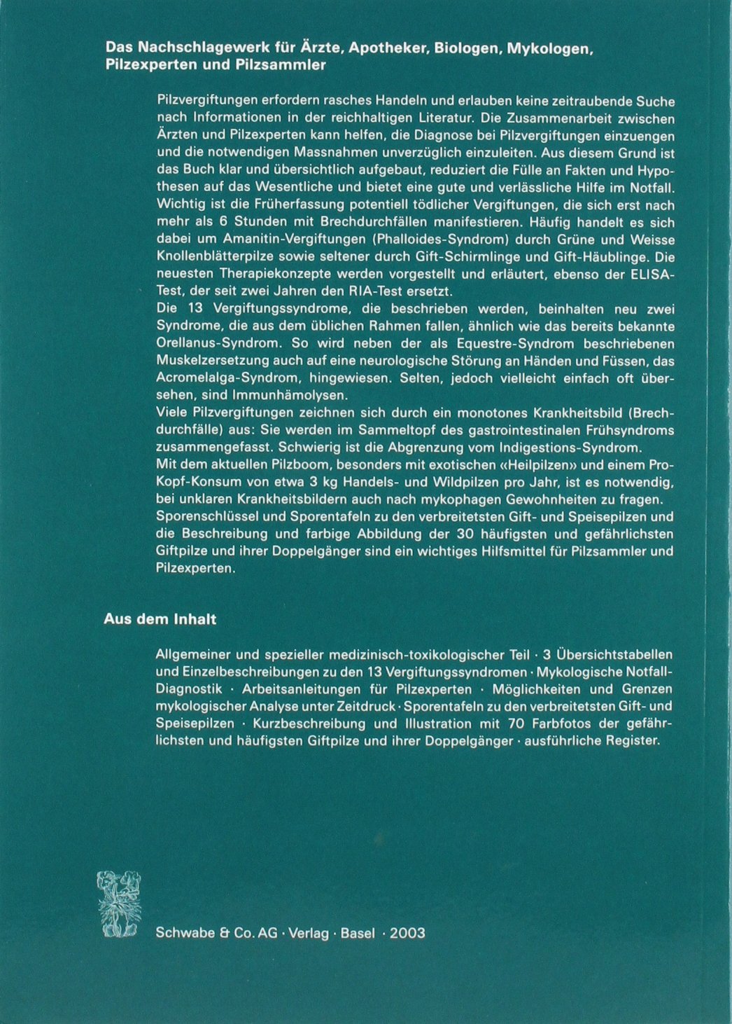 Giftpilze - Pilzgifte. Pilzvergiftungen: Ein Nachschlagewerk für Ärzte, Apotheker, Biologen, Mykologen, Pilzexperten und Pilzsammler