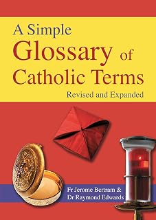 Simple Glossary of Catholic Terms