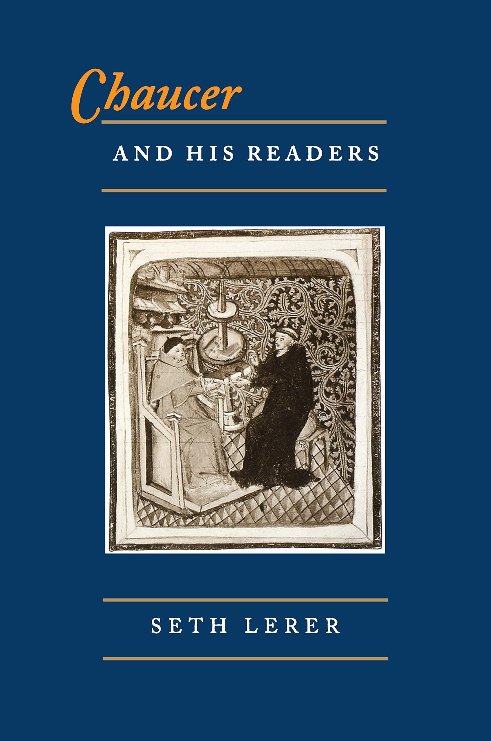 Chaucer & His Readers – Imagining the Author in Late–Medieval England
