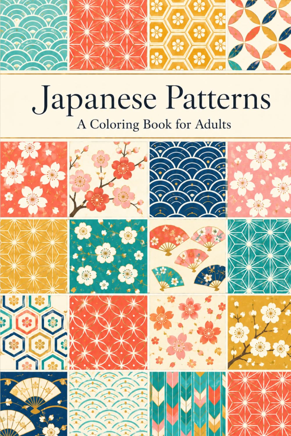 Japanese Patterns: A Detailed Coloring Book of Traditional Japanese Wagara Designs for Adult Relaxation