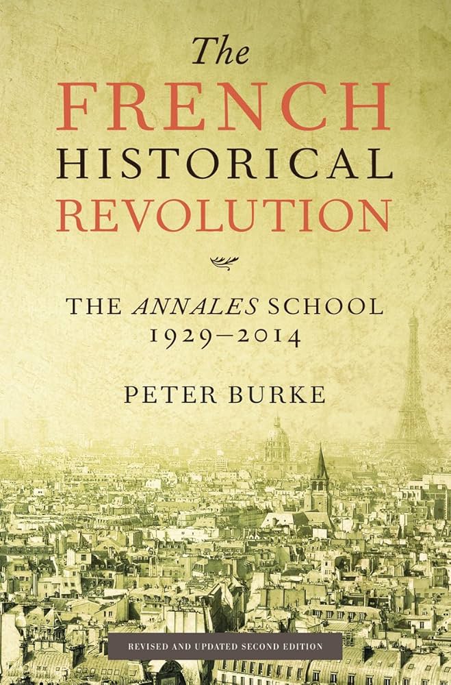 The French Historical Revolution: The Annales School, 1929