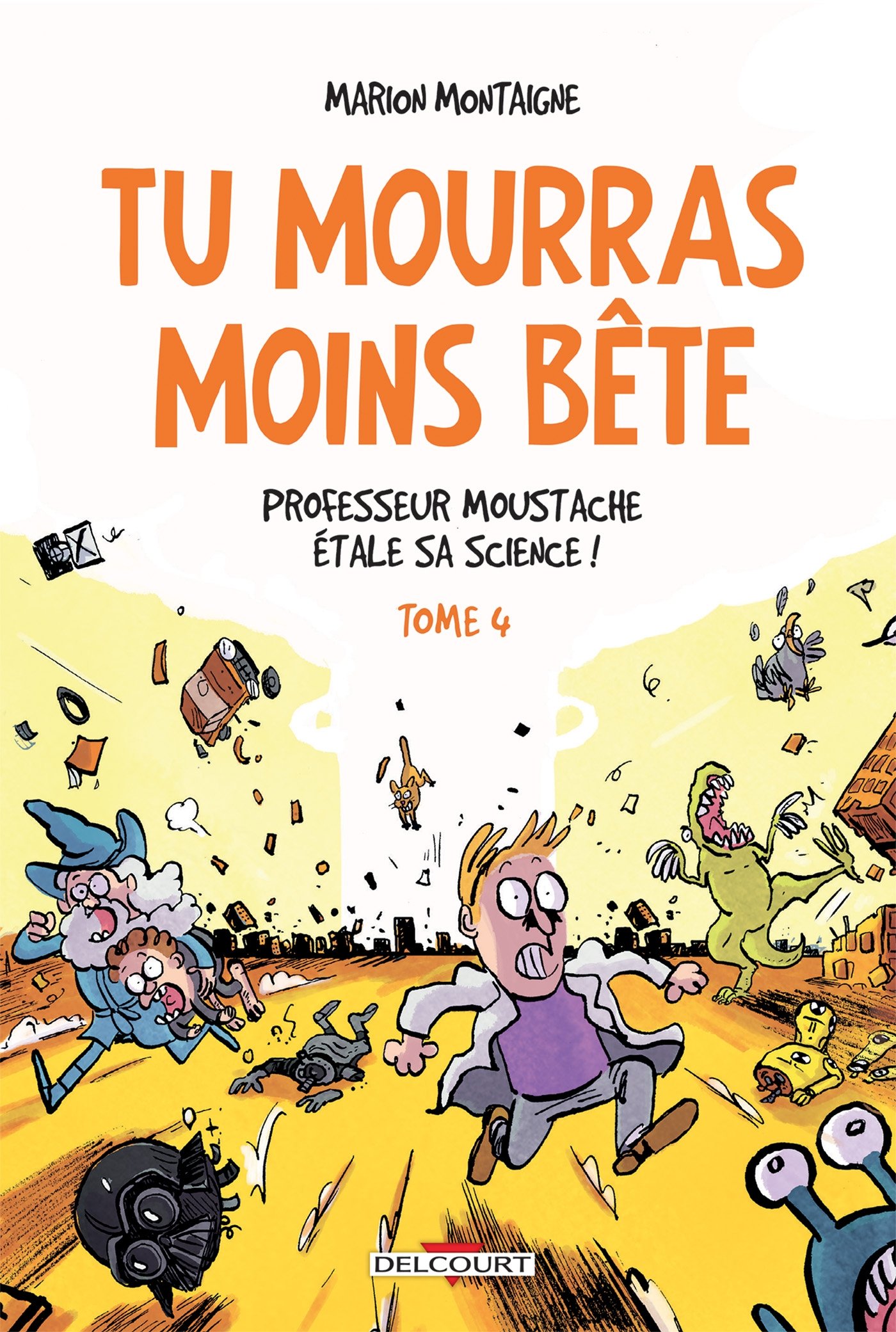 Tu mourras moins bête T04 Professeur Moustache étale sa science ! (4)