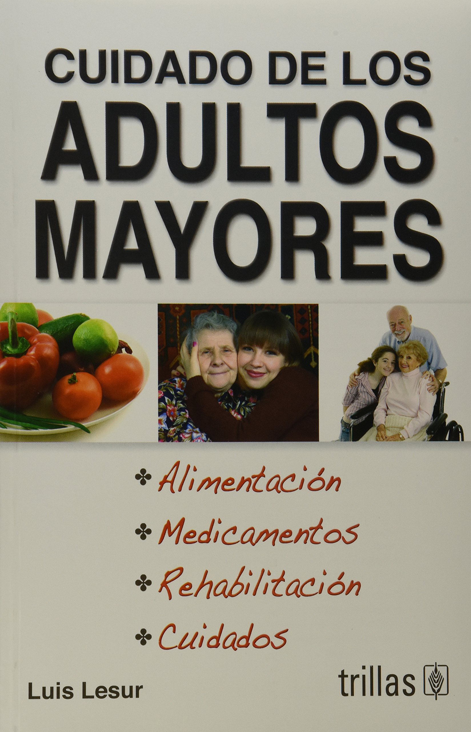 Cuidado de los adultos mayores / Elderly Care