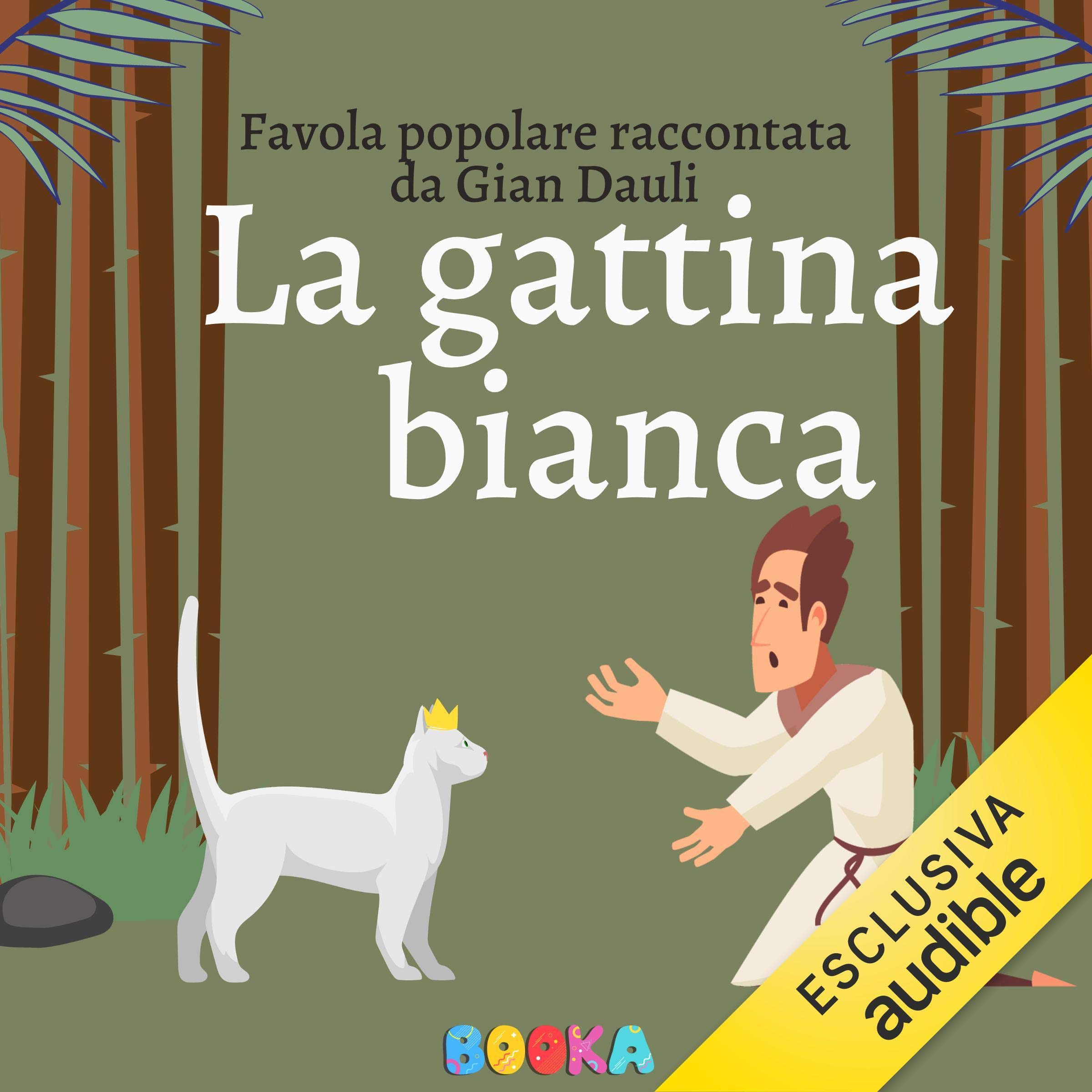 La gattina bianca: Favola popolare raccontata da Gian Dauli