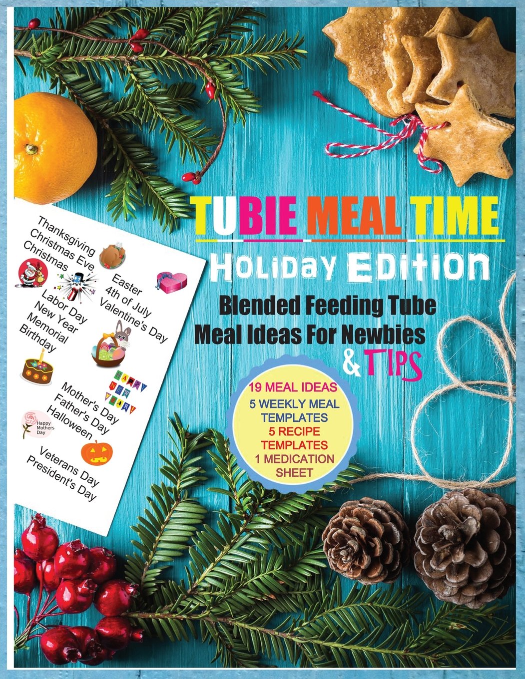 Tubie Meal Time Holiday Edition: Feeding Tube Pureed Blended Recipe Ideas For Newbies Paperback – December 23, 2017