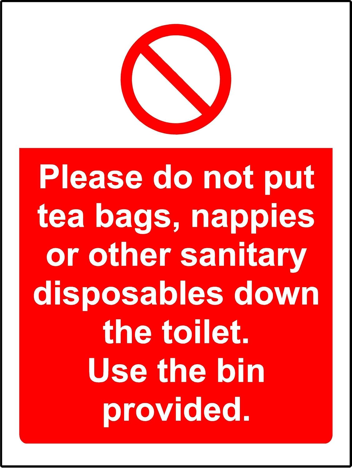 Prohibition signs Please do not put tea bags, nappies, or other