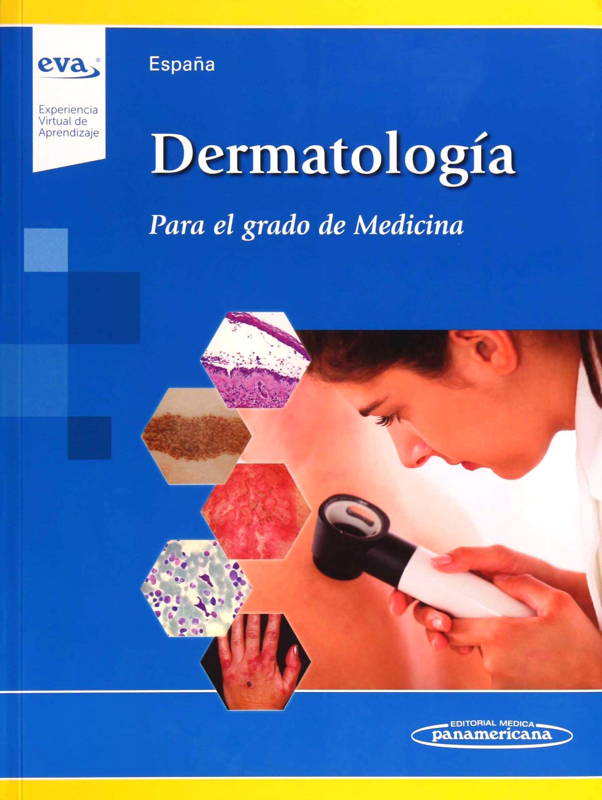 Dermatología para El Grado De Medicina (Incluye acceso a EVA Experiencia Virtual de Aprendizaje)