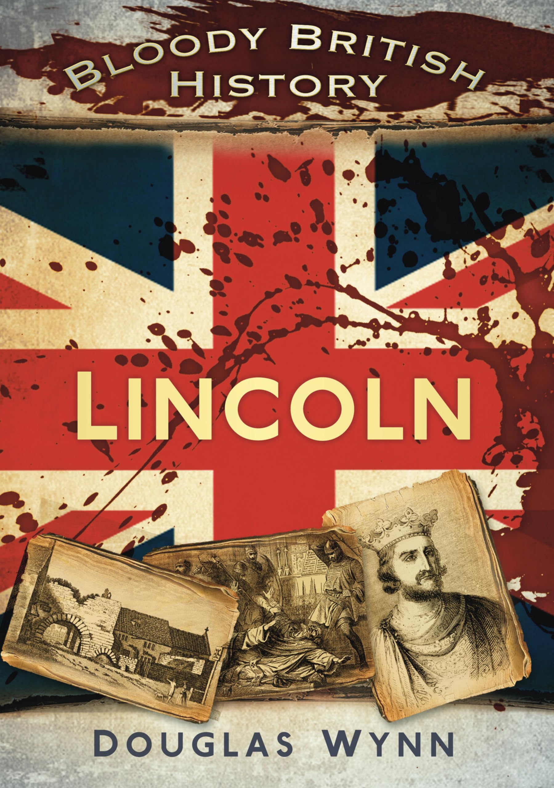 Lincoln by Douglas Wynn PAPERBACK 9780752462899