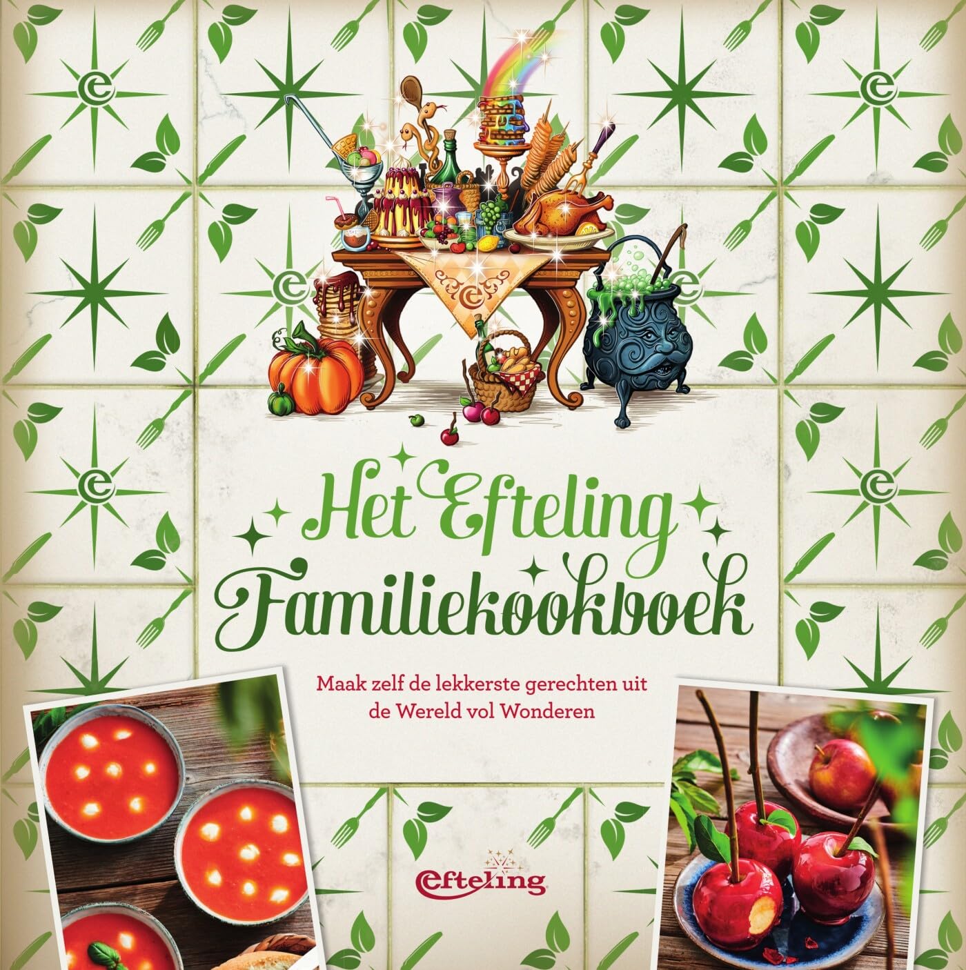 Het Efteling familiekookboek: maak zelf de lekkere gerechten uit de Wereld vol Wonderen      Paperback – September 28, 2020