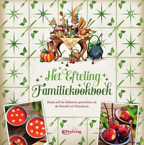 Het Efteling familiekookboek: maak zelf de lekkere gerechten uit de Wereld vol Wonderen