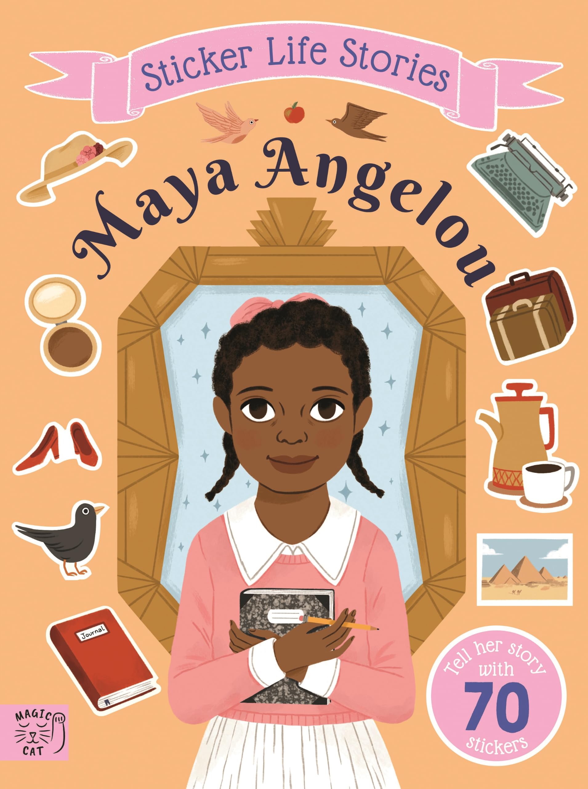 Maya Angelou: An inspiring sticker story about resilience (Sticker Life Stories)