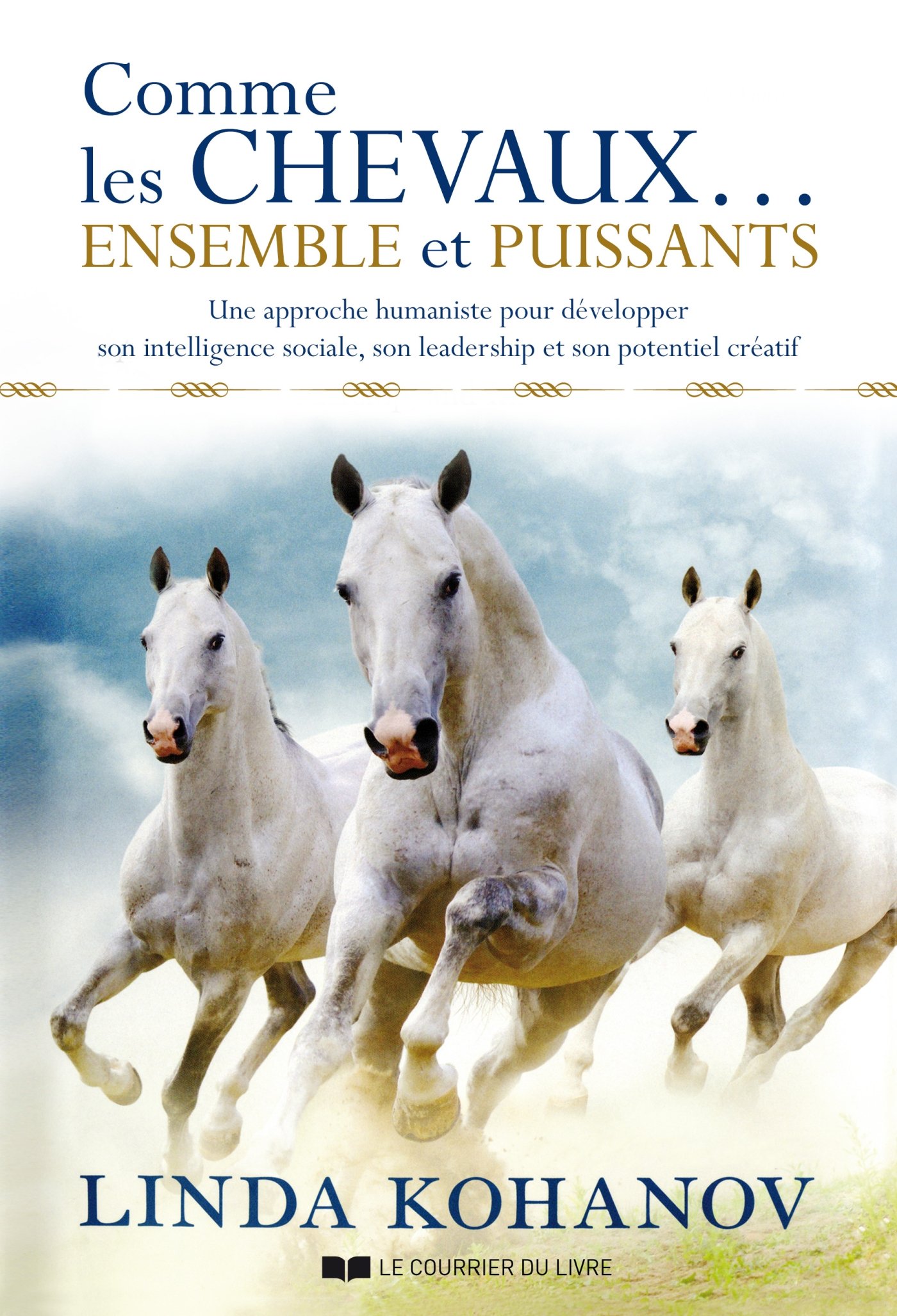 Comme les chevaux... Ensemble et puissants (French Edition)