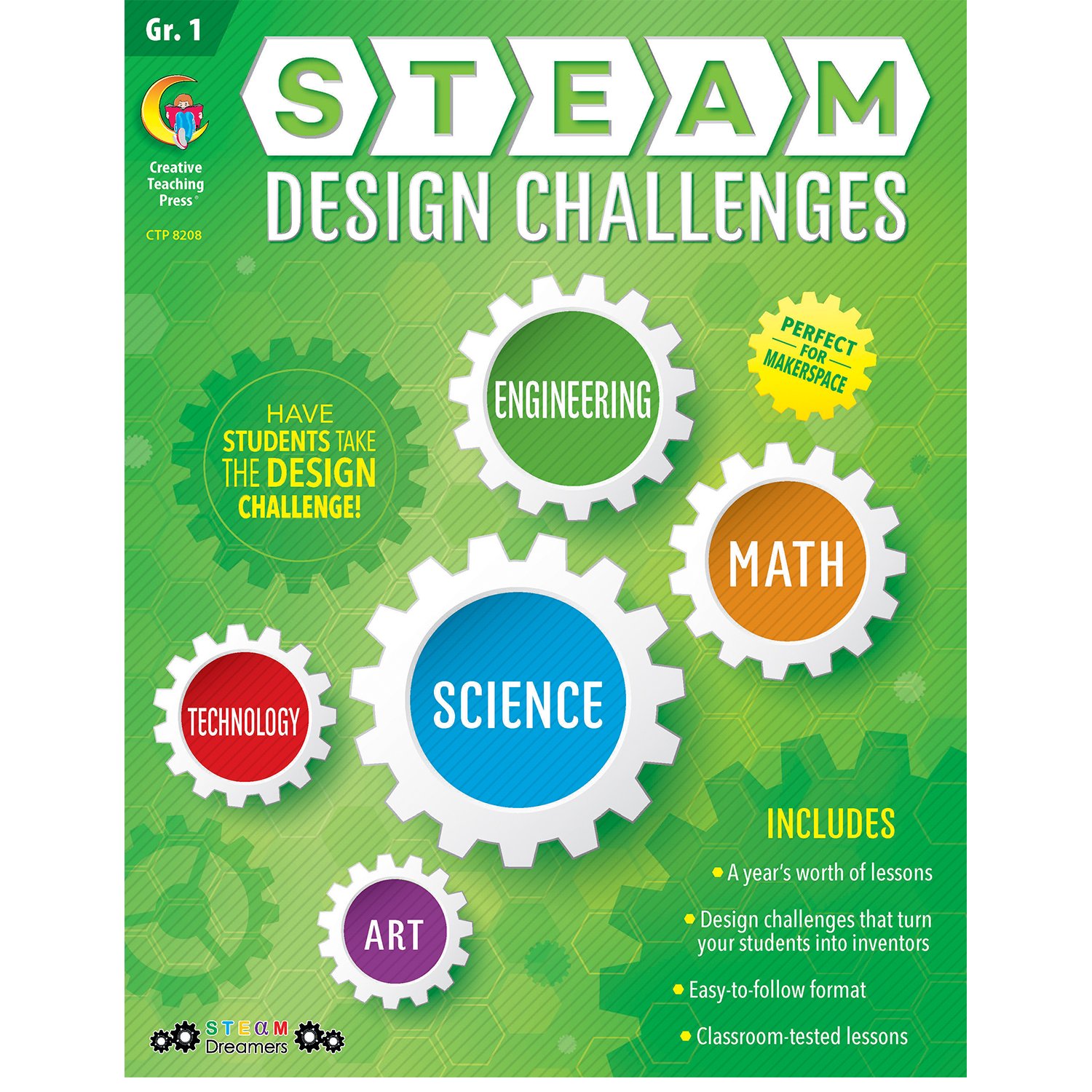 Creative Teaching Press STEAM Design Challenges Resource Book, 1st Grade (Science, Technology, Engineering, Art, Math) (8208)