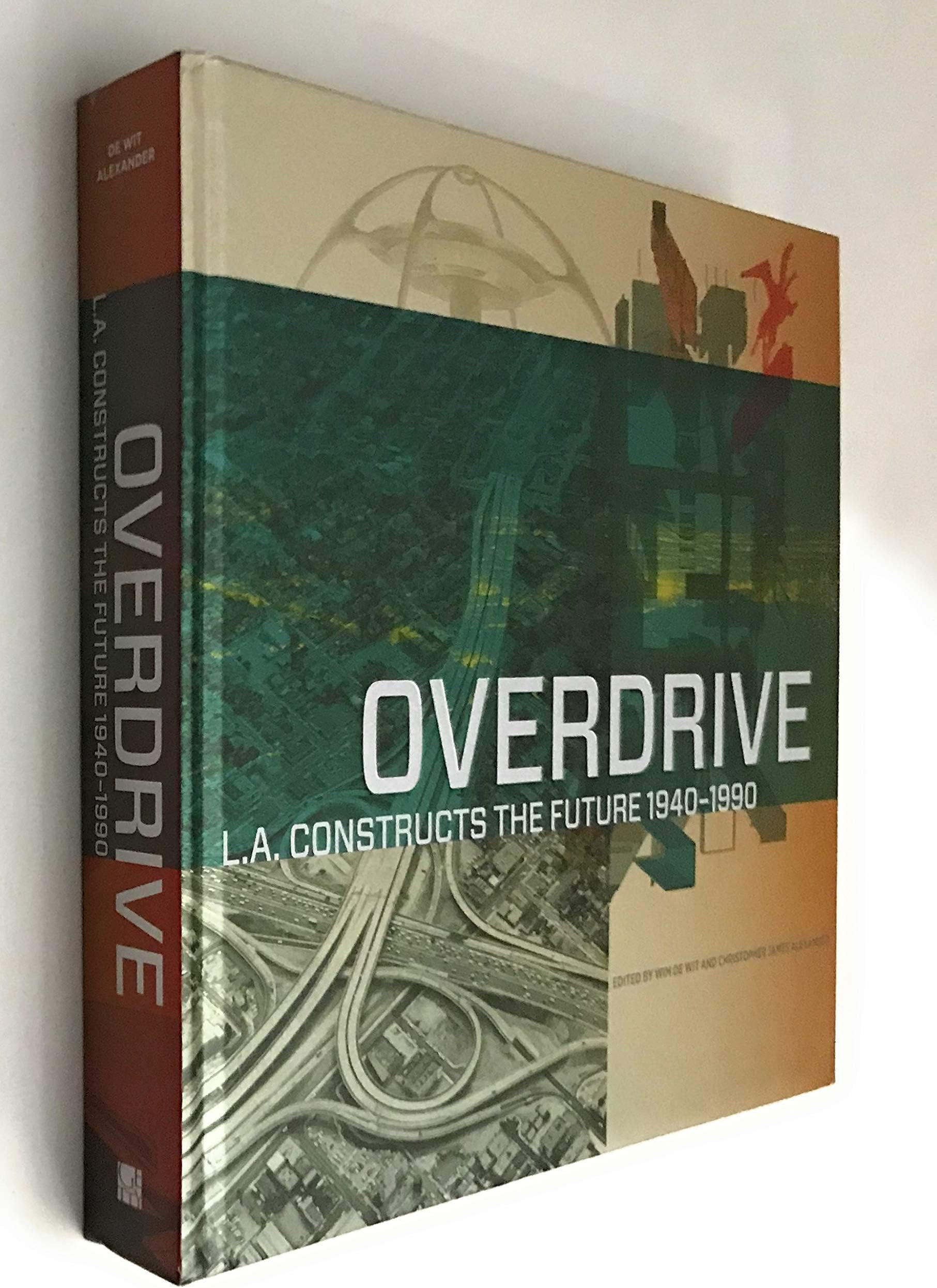 Overdrive: L.A. Constructs the Future, 1940–1990