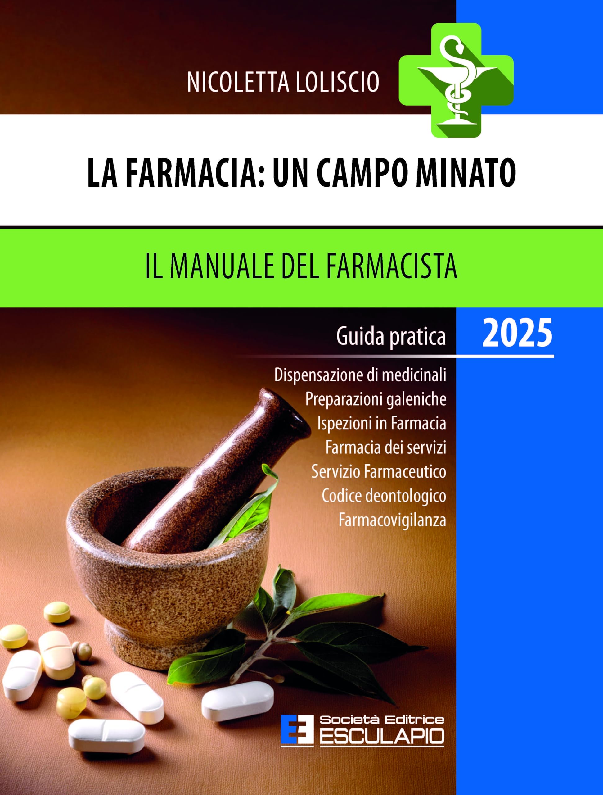 La farmacia: un campo minato. Il manuale del farmacista. Guida pratica 2025