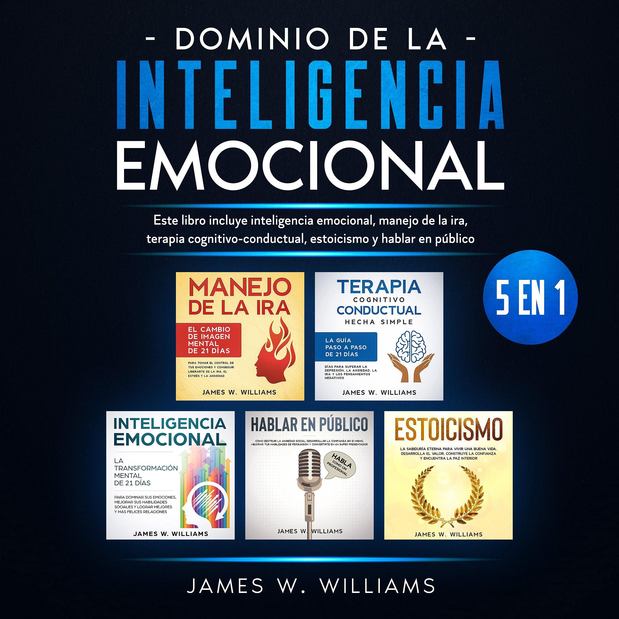 Dominio de la inteligencia emocional: 5 en 1 [Mastery of Emotional Intelligence: 5 in 1]