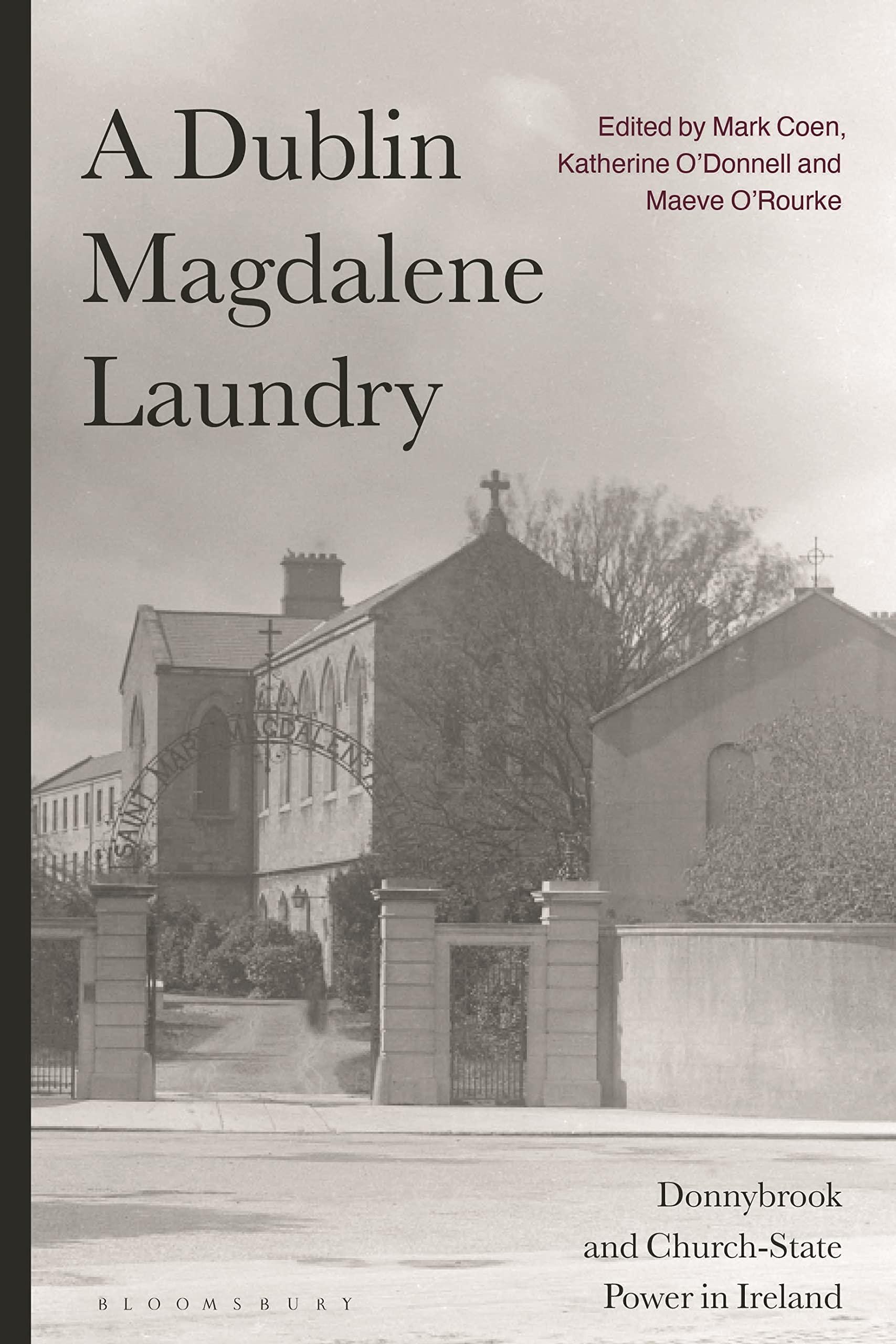 A Dublin Magdalene Laundry by Mark Coen, Katherine ODonnell,... - 9781350279049