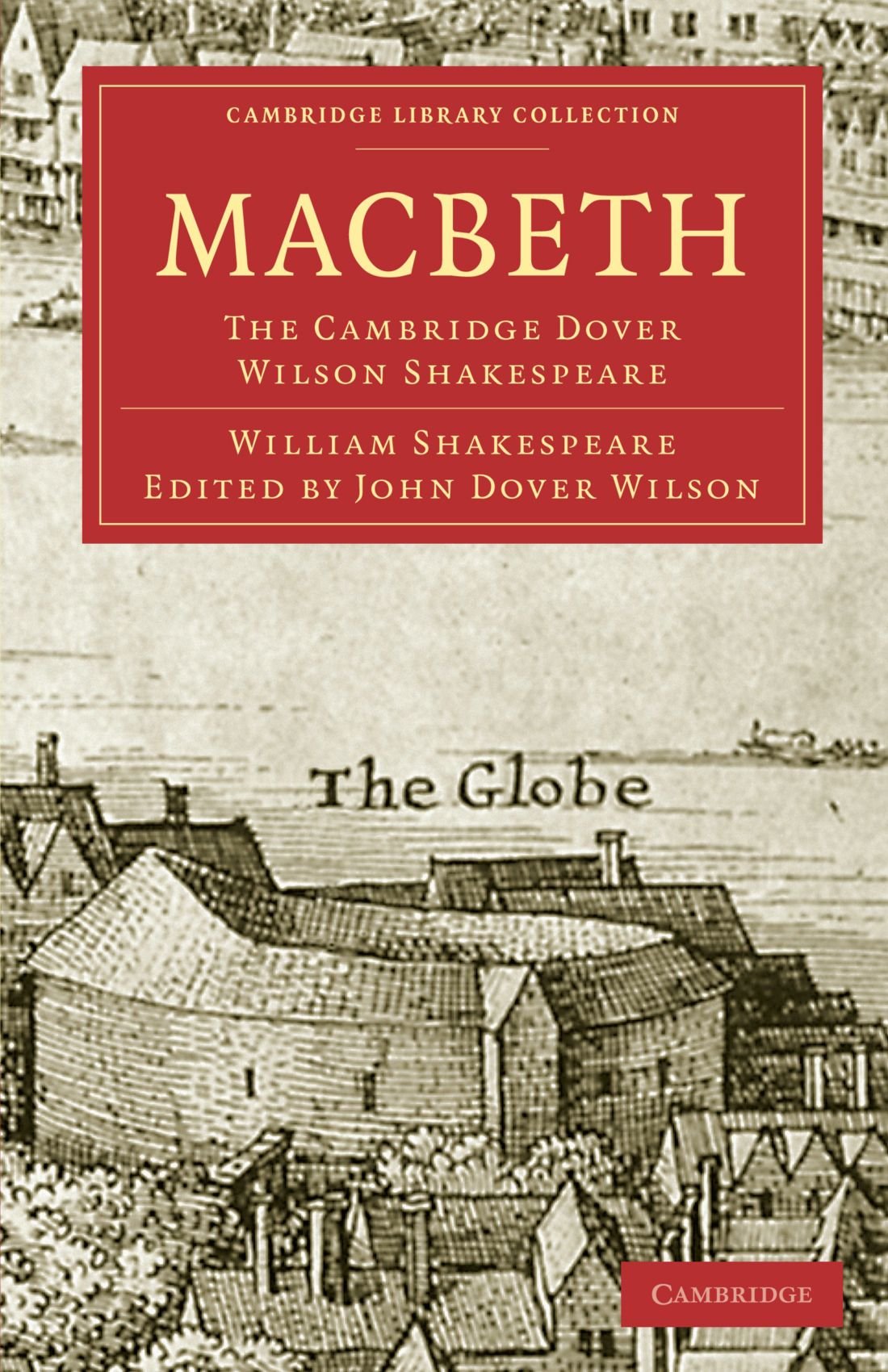 Macbeth: The Cambridge Dover Wilson Shakespeare (Cambridge Library Collection - Shakespeare and Renaissance Drama)