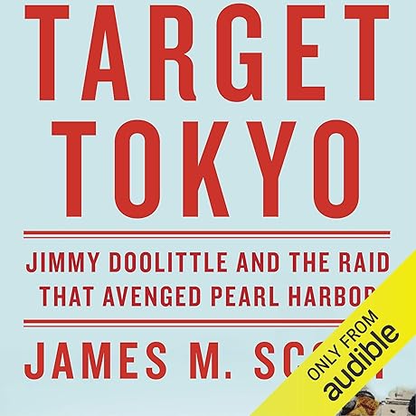 Target Tokyo: Jimmy Doolittle and the Raid that Avenged Pearl Harbor
